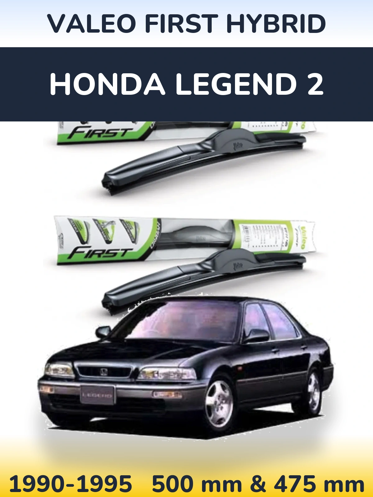 Front wiper blade set Valeo First Hybrid 500 & 475 mm for Honda Legend 2 1990-1995