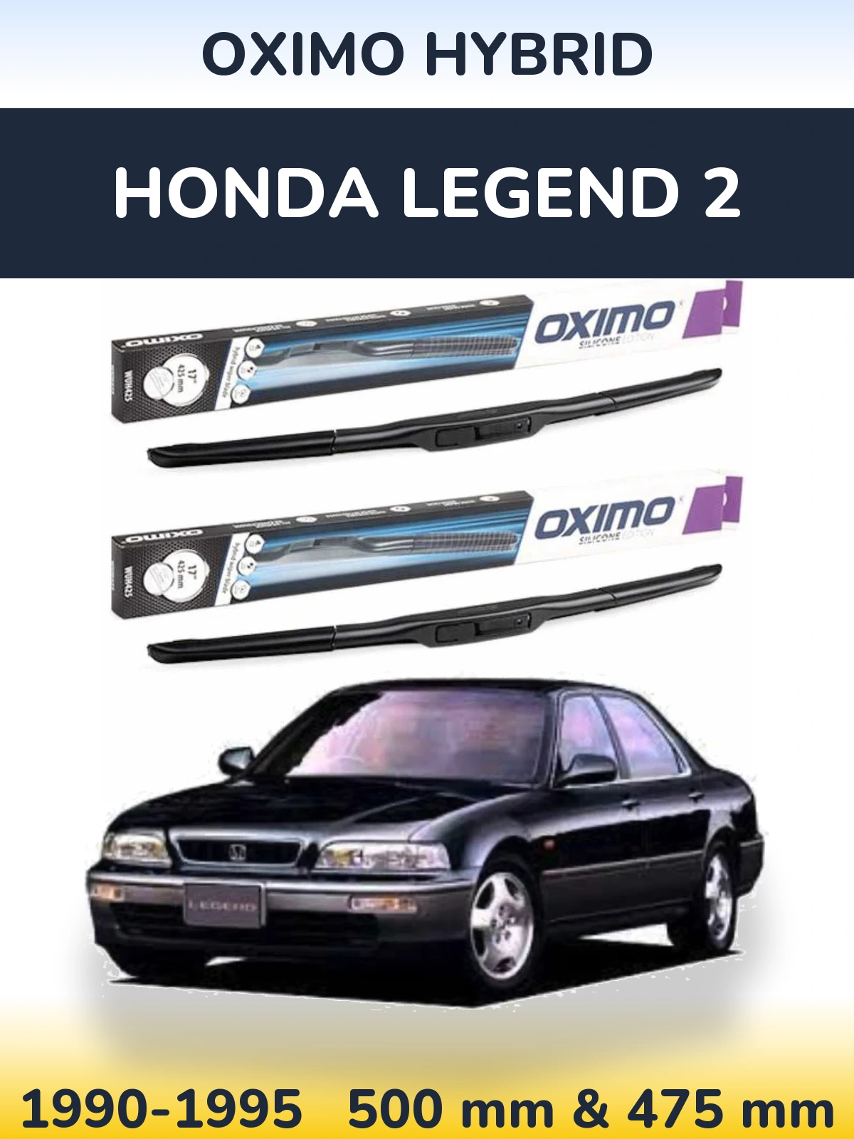 Front wiper blade set Oximo Hybrid 500 & 475 mm for Honda Legend 2 1990-1995