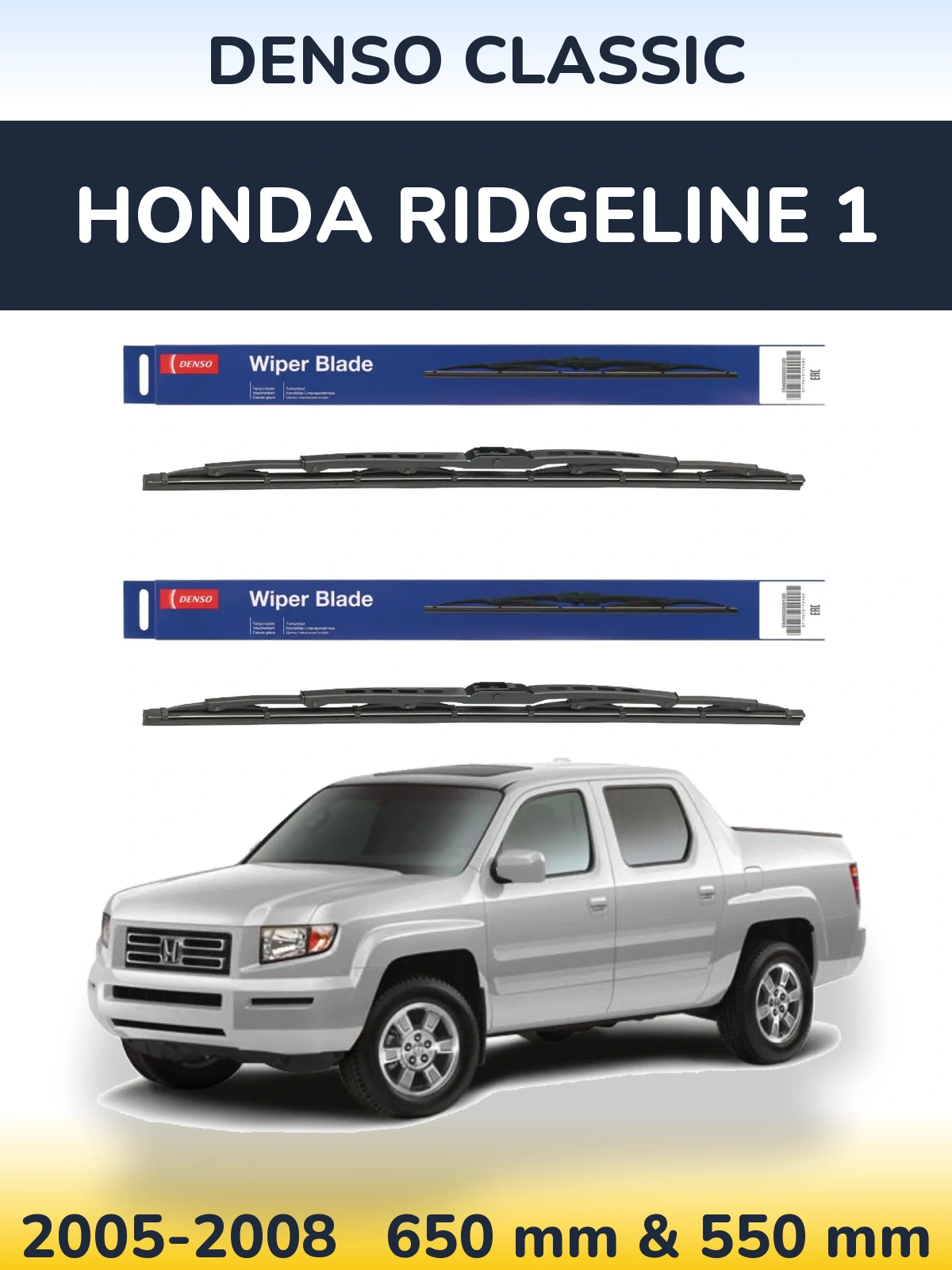 Комплект передніх щіток Denso Classic 650 & 550 мм для Honda Ridgeline 1 2005-2008