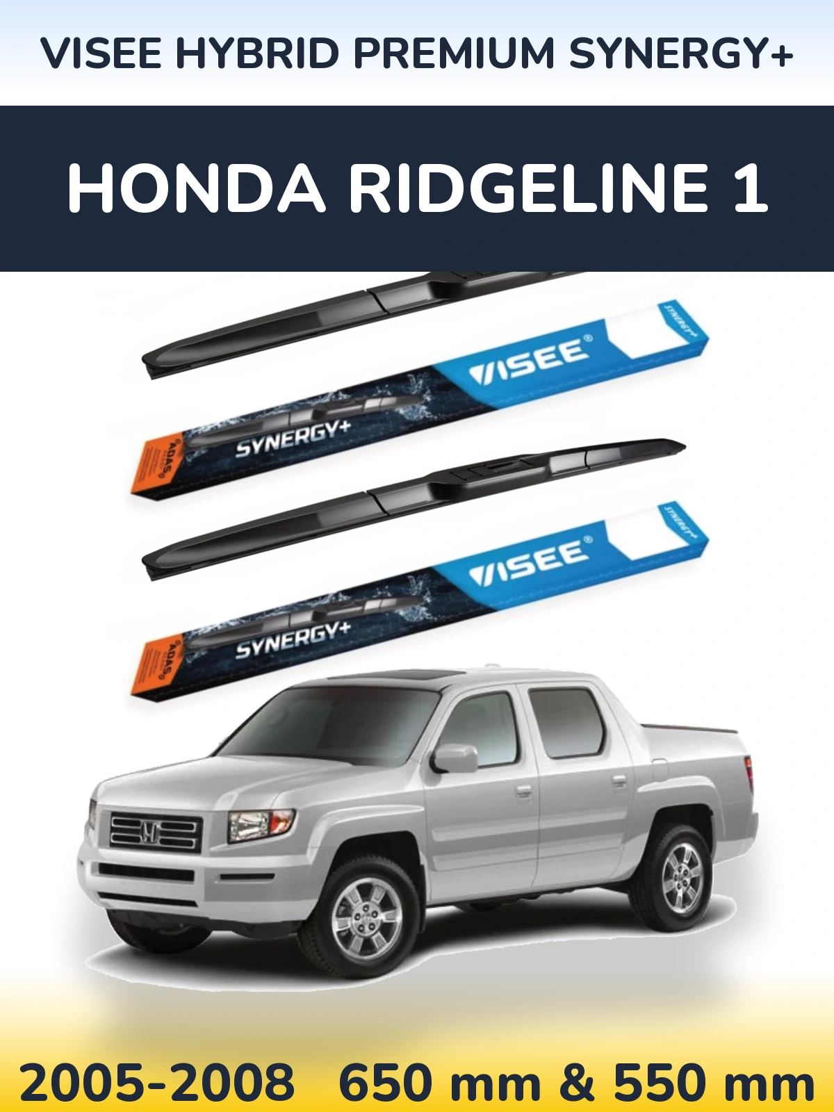 Front wiper blade set VISEE HYBRID PREMIUM SYNERGY+ 650 & 550 mm for Honda Ridgeline 1 2005-2008