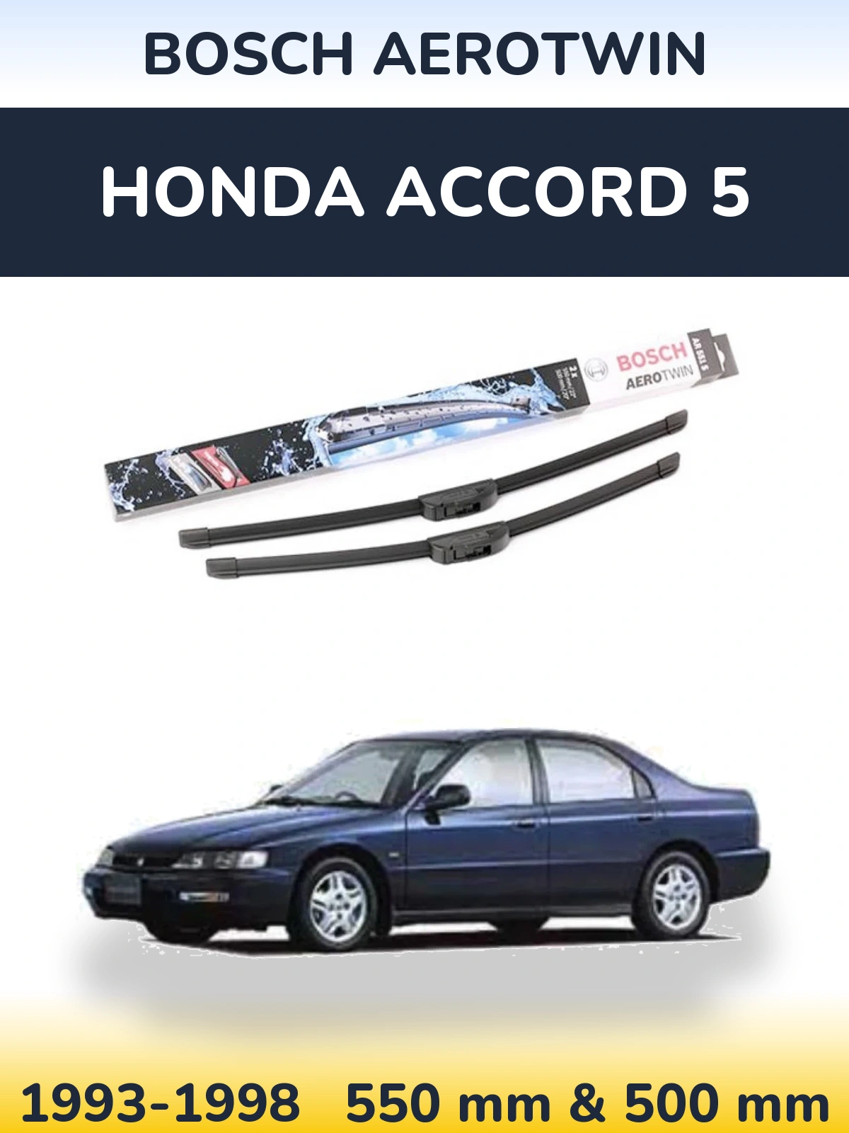 Front wiper blade set BOSCH AeroTwin 550 & 500 mm for Honda Accord 5 1993-1998