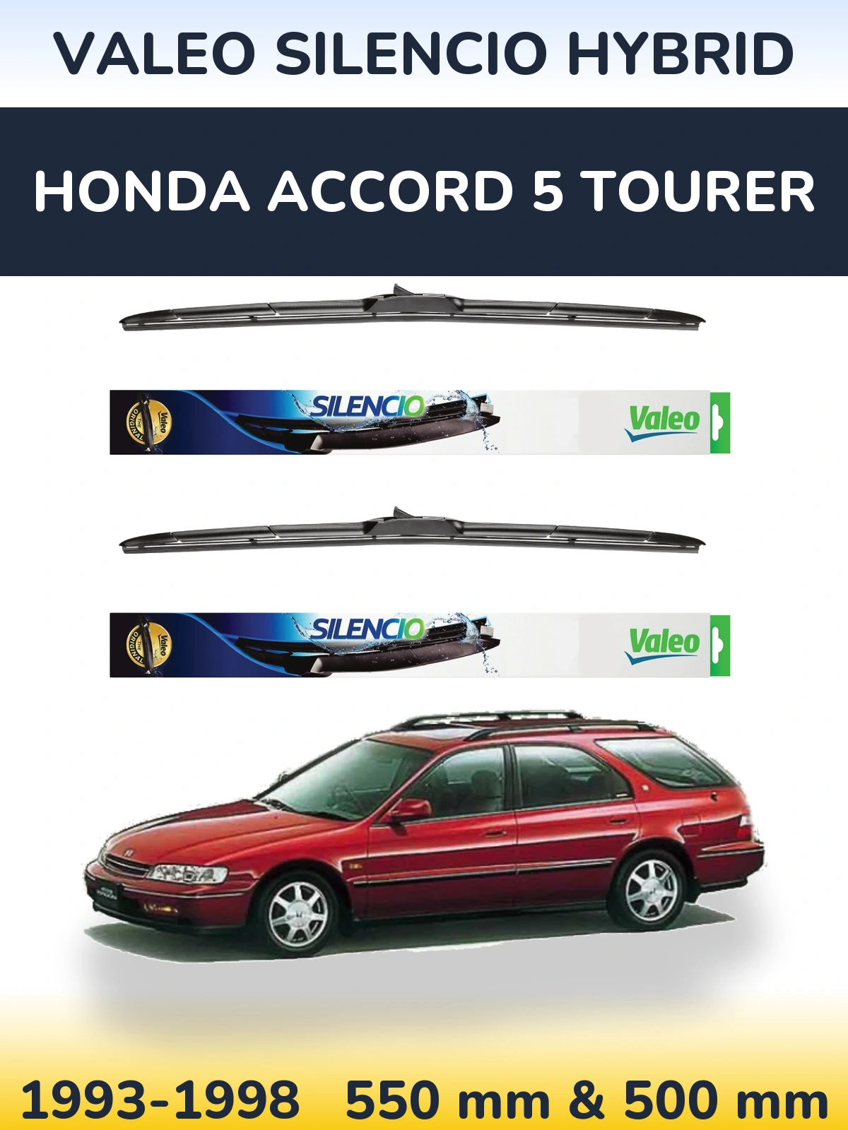 Комплект передніх щіток Valeo Silencio Hybrid 550 & 500 мм для Honda Accord 5 Tourer 1993-1998