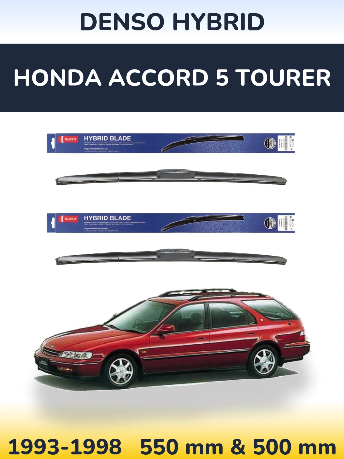 Front wiper blade set Denso Hybrid 550 & 500 mm for Honda Accord 5 Tourer 1993-1998