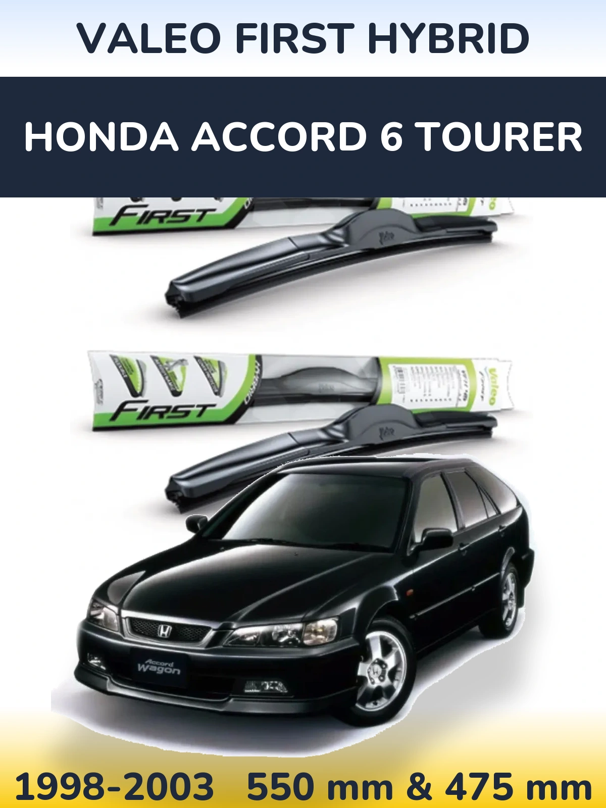 Front wiper blade set Valeo First Hybrid 550 & 475 mm for Honda Accord 6 Tourer 1998-2003