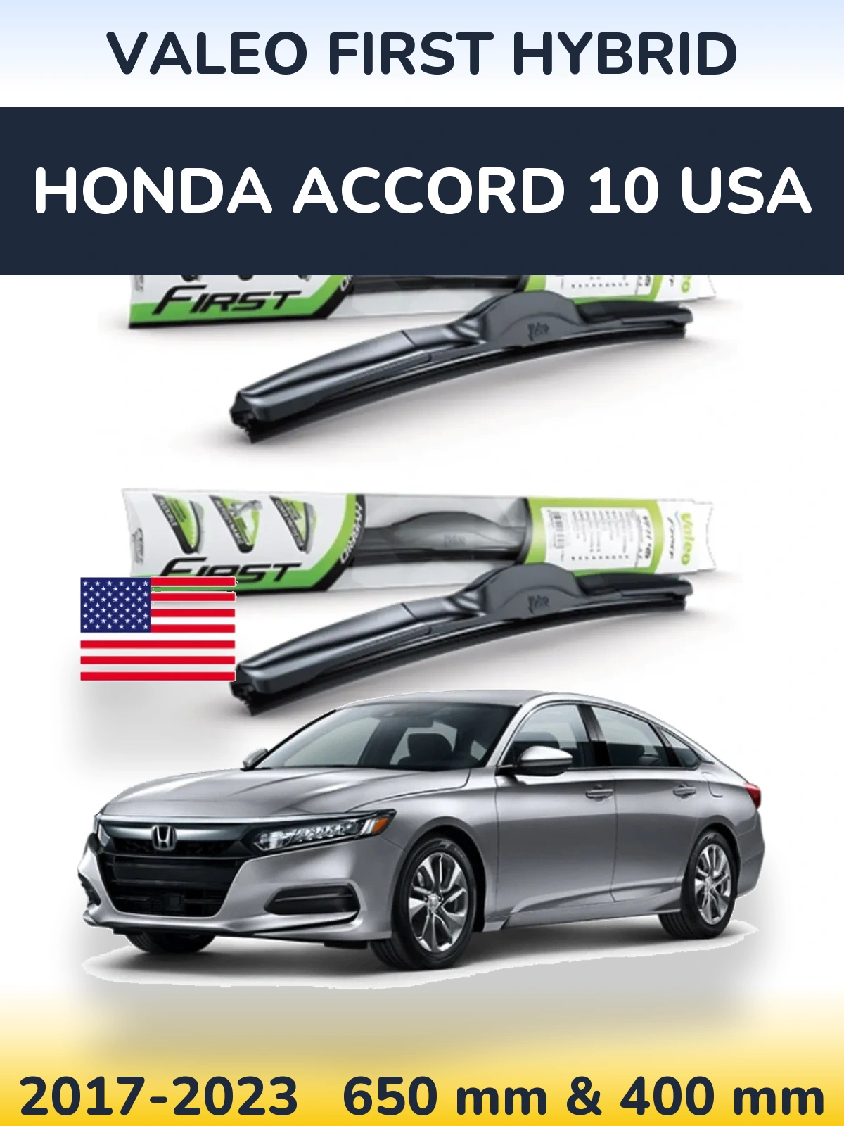 Front wiper blade set Valeo First Hybrid 650 & 400 mm for Honda Accord 10 USA 2017-2023