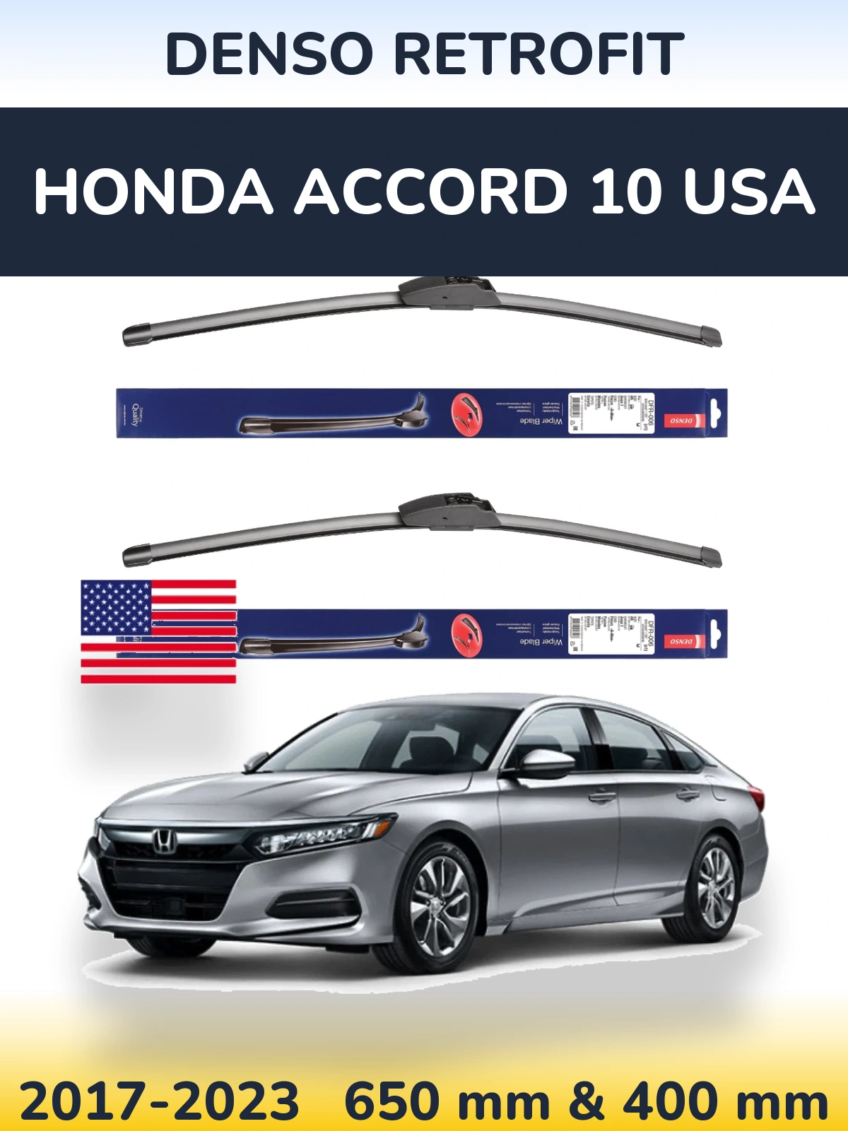 Front wiper blade set Denso Retrofit 650 & 400 mm for Honda Accord 10 USA 2017-2023