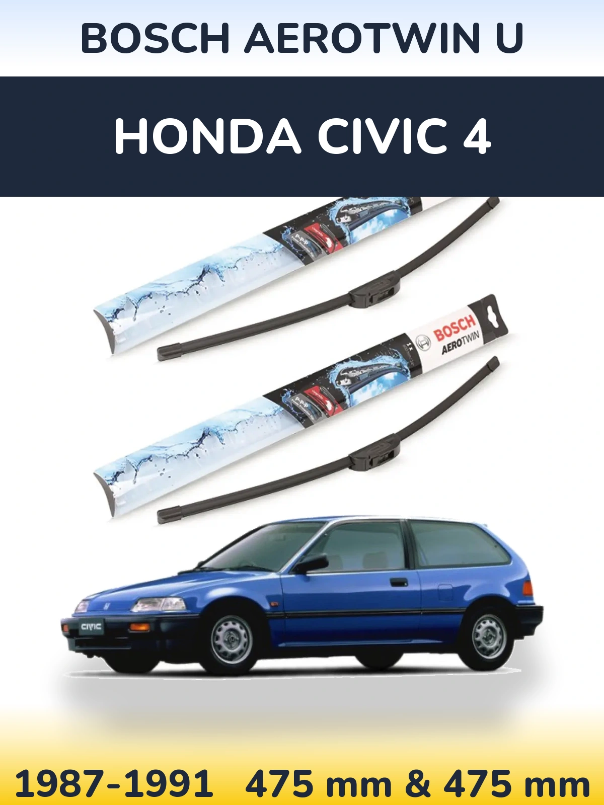 Front wiper blade set BOSCH AeroTwin U 475 & 475 mm for Honda Civic 4 1987-1991