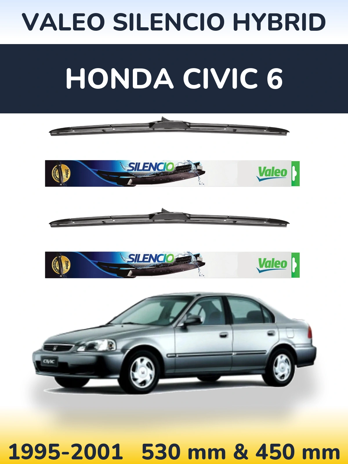 Комплект передніх щіток Valeo Silencio Hybrid 530 & 450 мм для Honda Civic 6 1995-2001