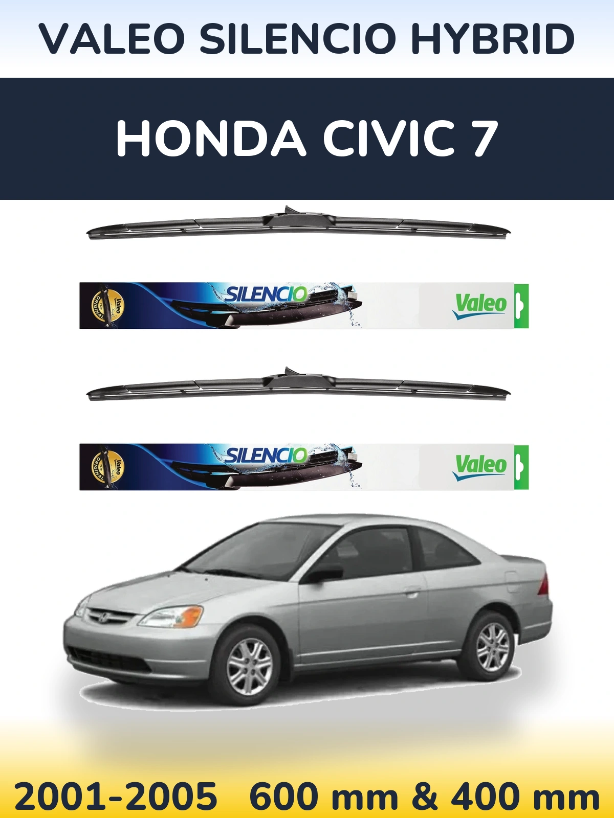 Front wiper blade set Valeo Silencio Hybrid 600 & 400 mm for Honda Civic 7 2001-2005
