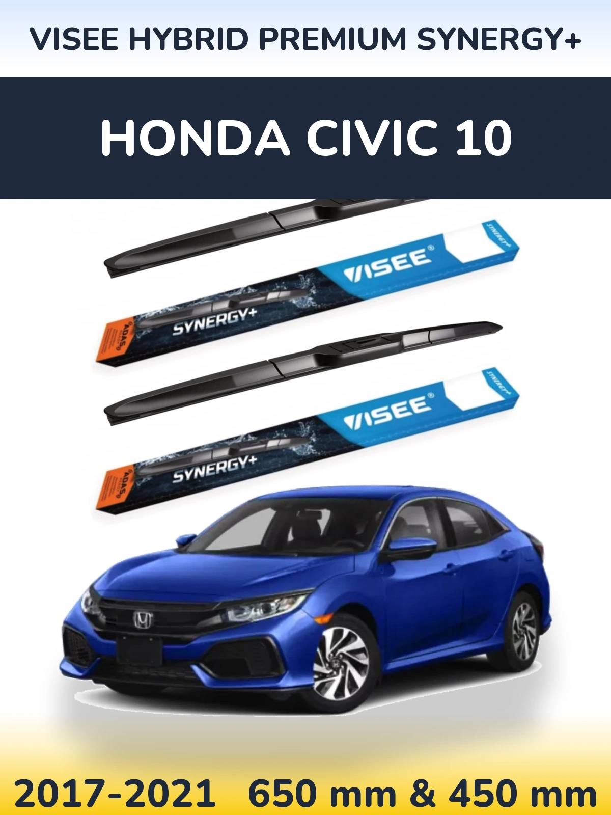 Front wiper blade set VISEE HYBRID PREMIUM SYNERGY+ 650 & 450 mm for Honda Civic 10 2017-2021