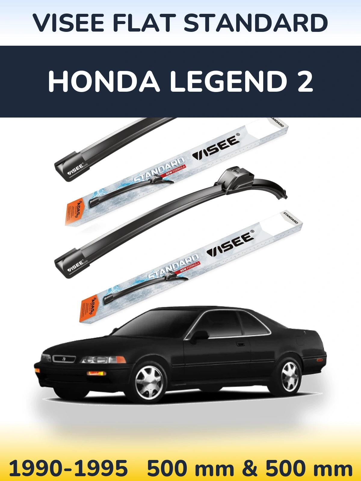 Front wiper blade set VISEE FLAT STANDARD 500 & 500 mm for Honda Legend 2 1990-1995