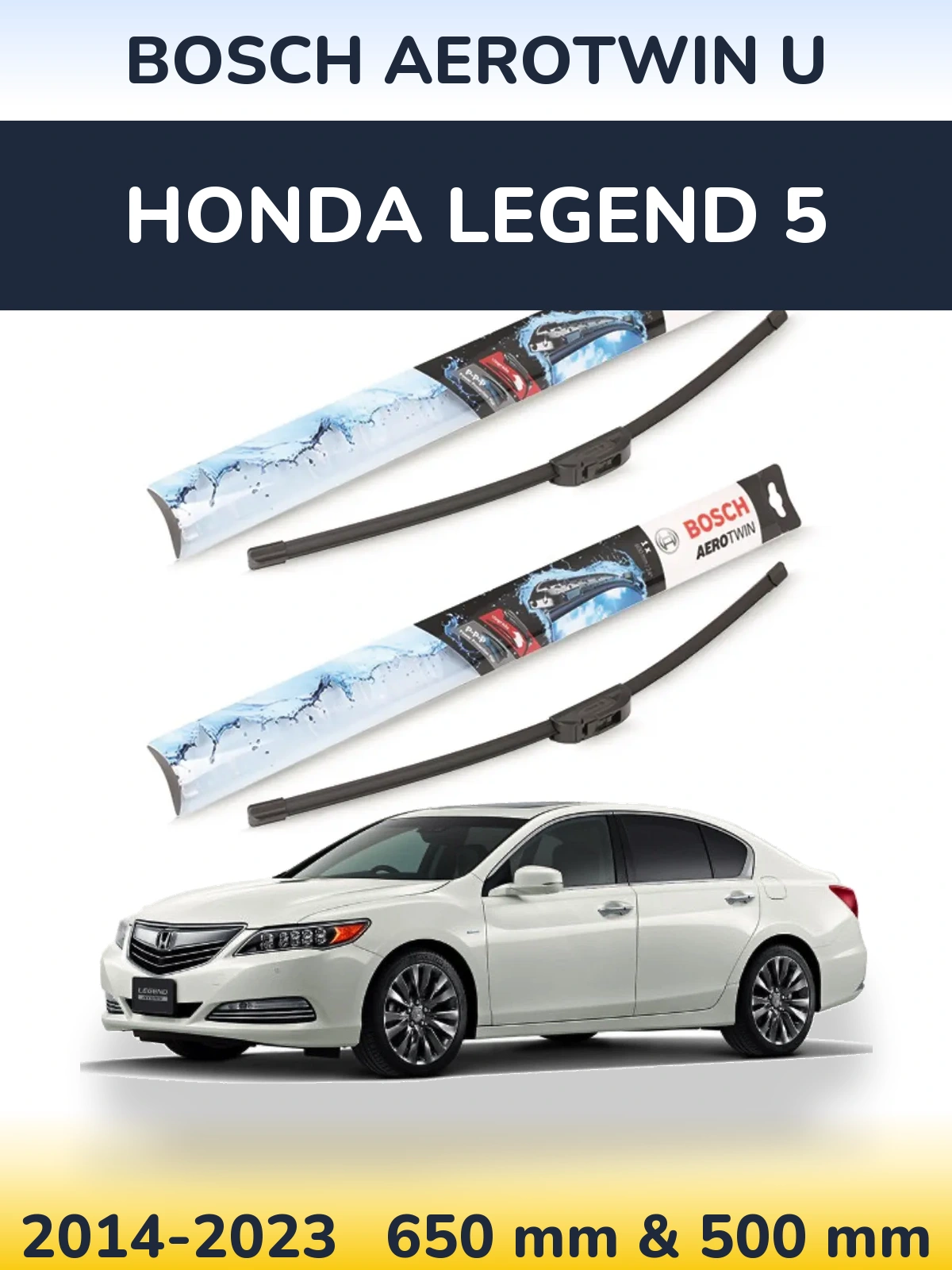 Front wiper blade set BOSCH AeroTwin U 650 & 500 mm for Honda Legend 5 2014-2023