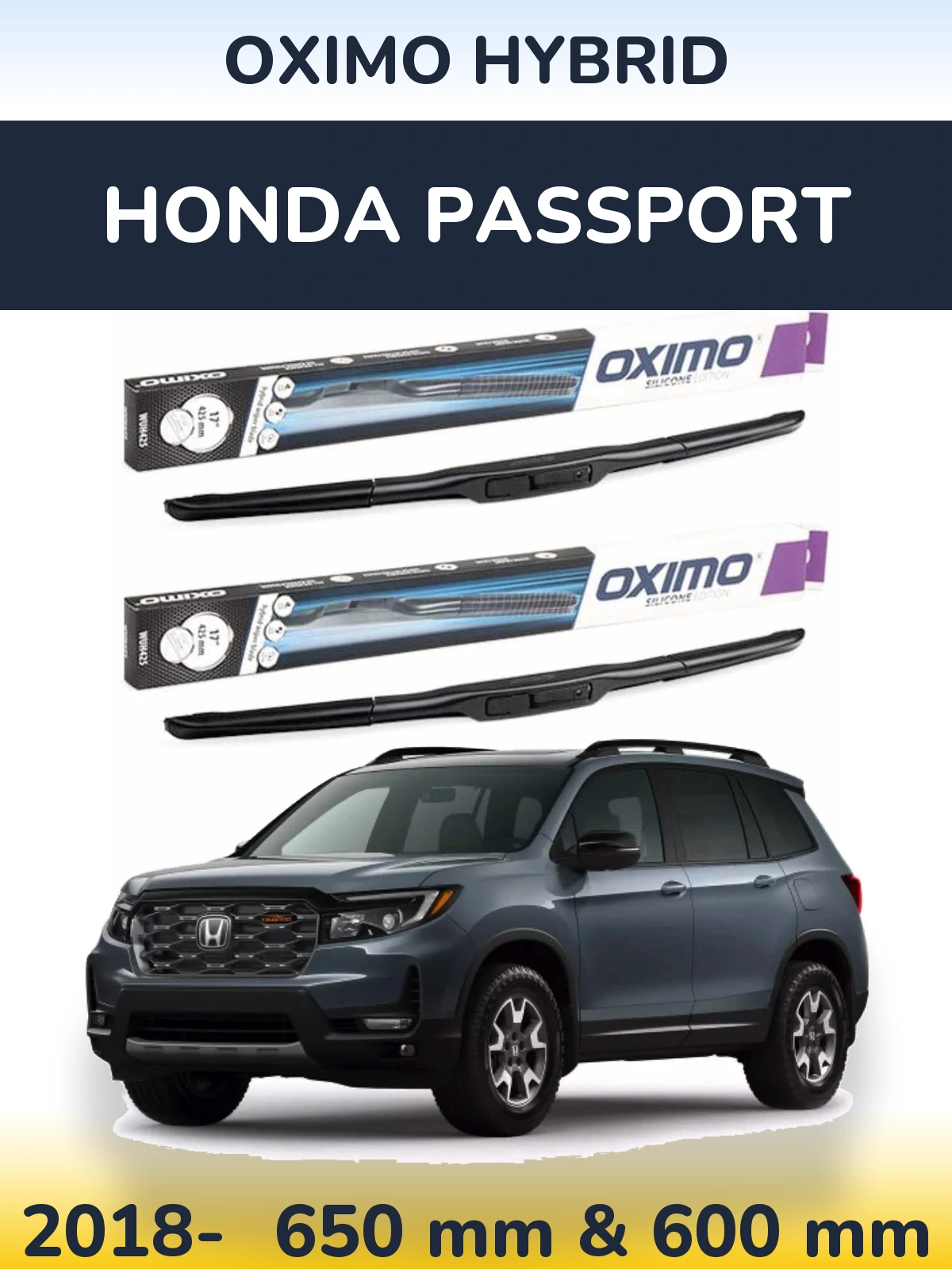 Front wiper blade set Oximo Hybrid 650 & 600 mm for Honda Passport 2018-2026
