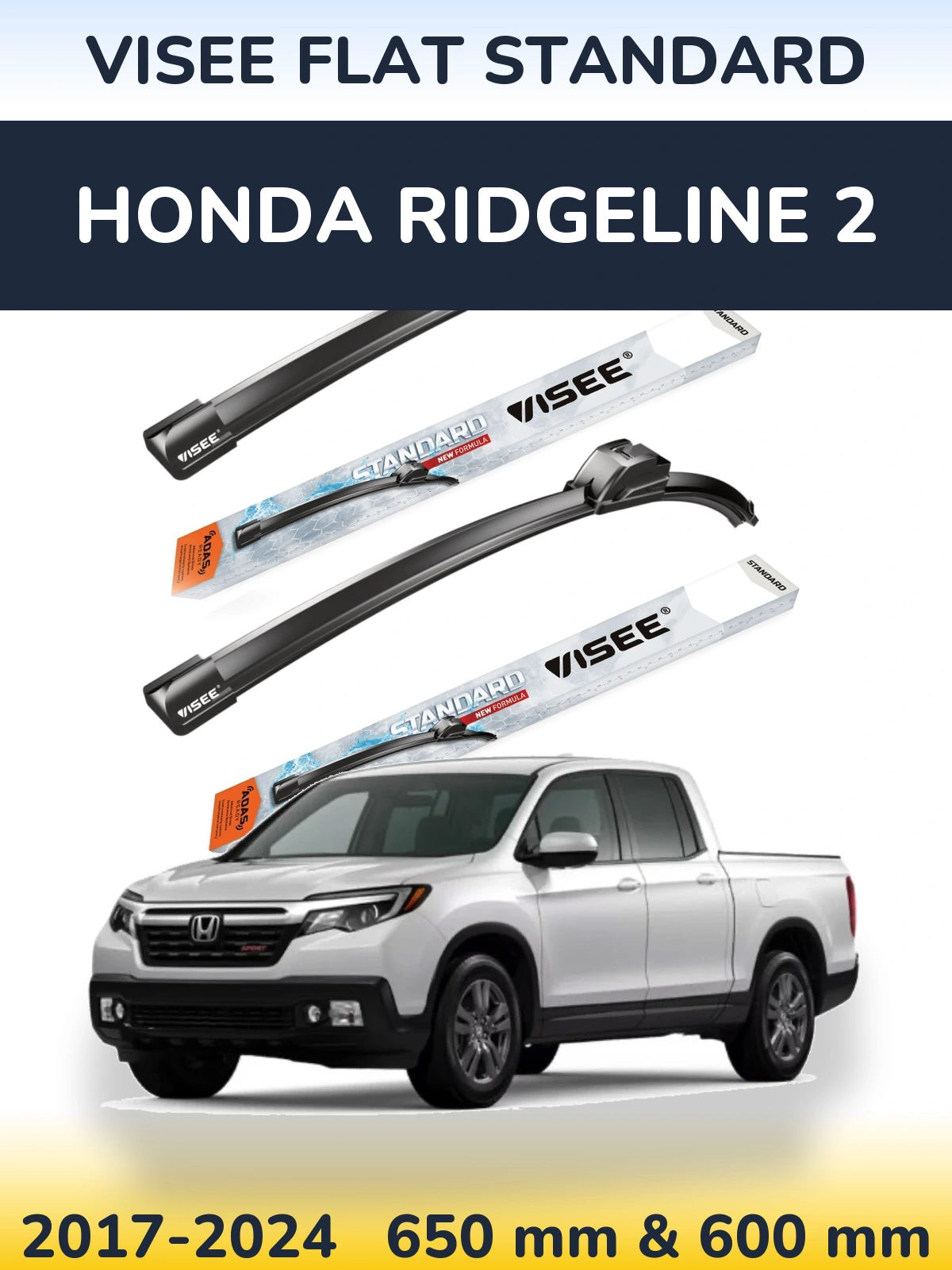 Front wiper blade set VISEE FLAT STANDARD 650 & 600 mm for Honda Ridgeline 2 2017-2024