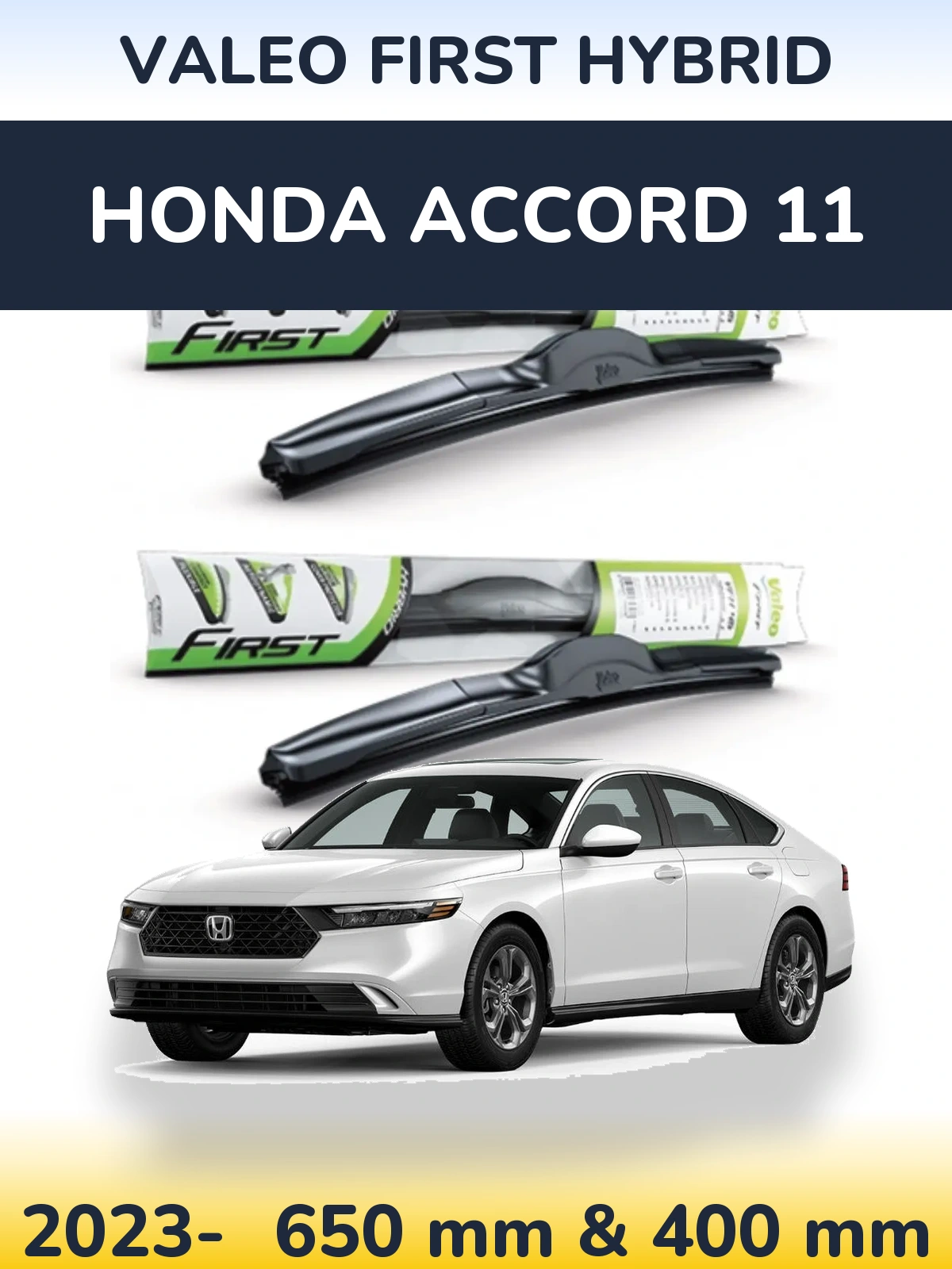 Front wiper blade set Valeo First Hybrid 650 & 400 mm for Honda Accord 11 2023-2026