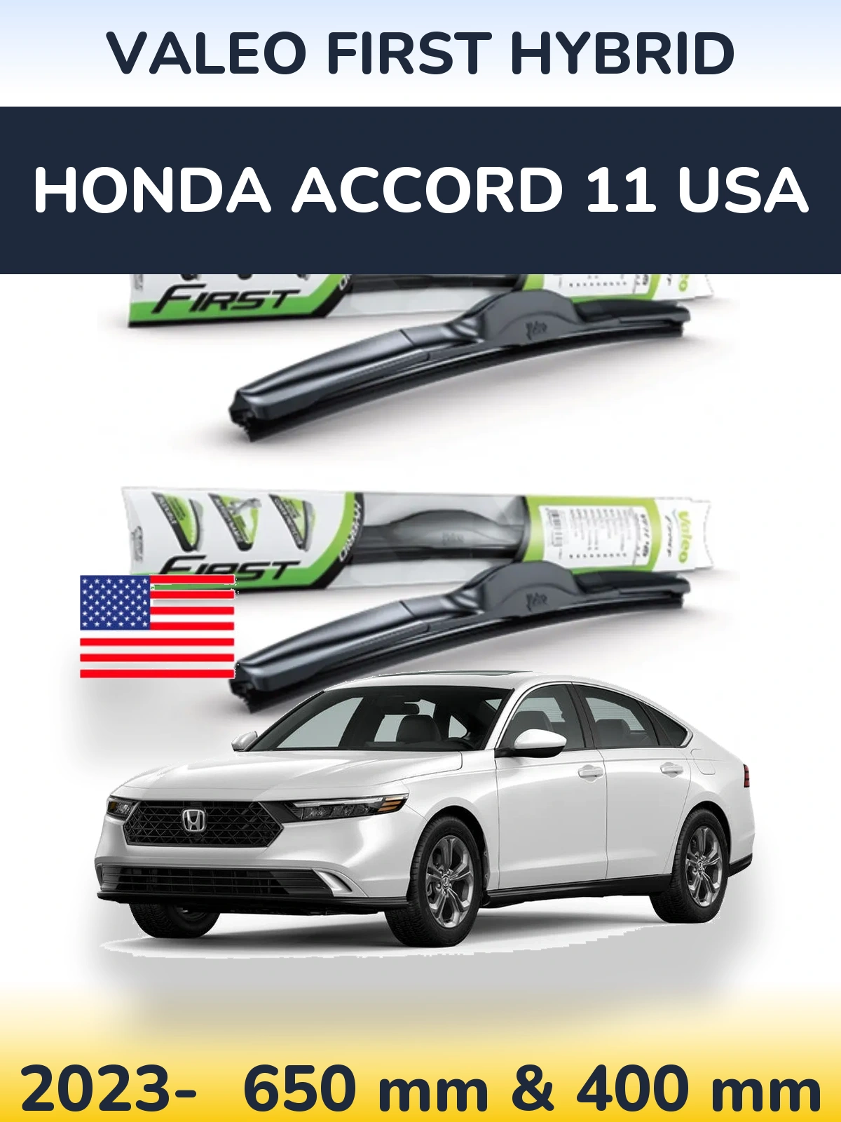 Front wiper blade set Valeo First Hybrid 650 & 400 mm for Honda Accord 11 USA 2023-2026