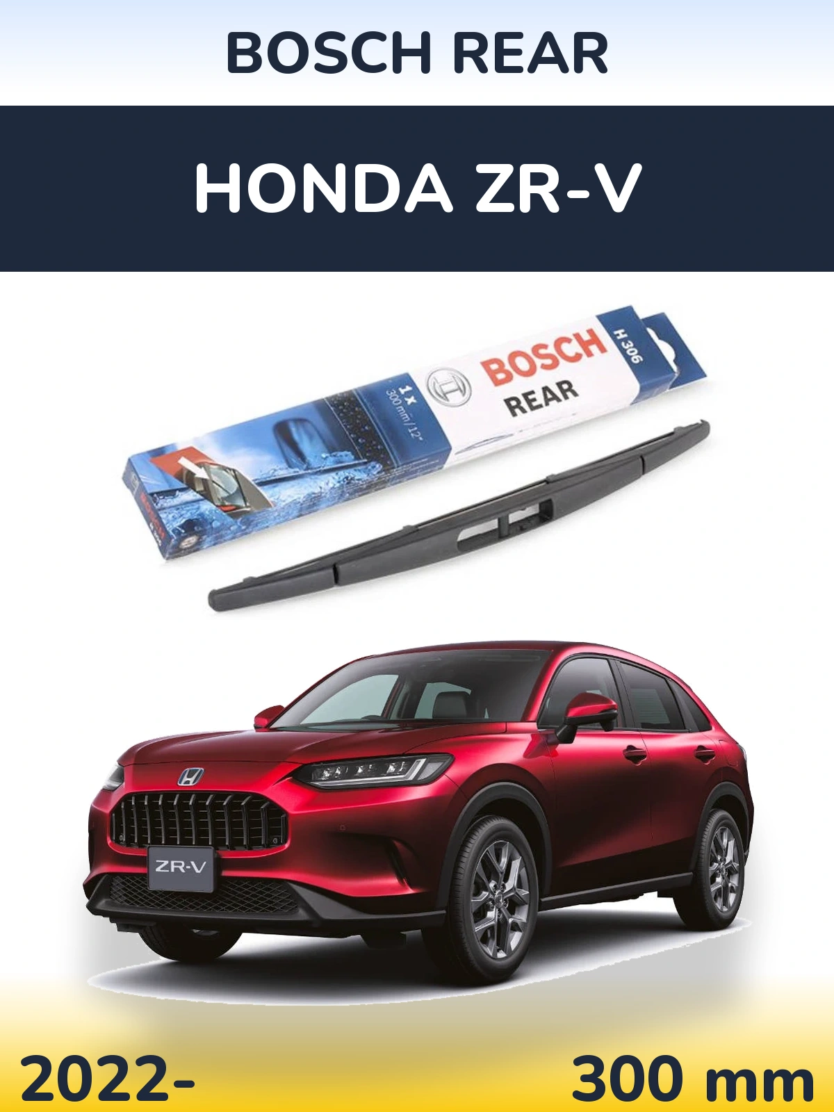 Rear wiper blade BOSCH Rear 300 mm for Honda ZR-V 2022-2026