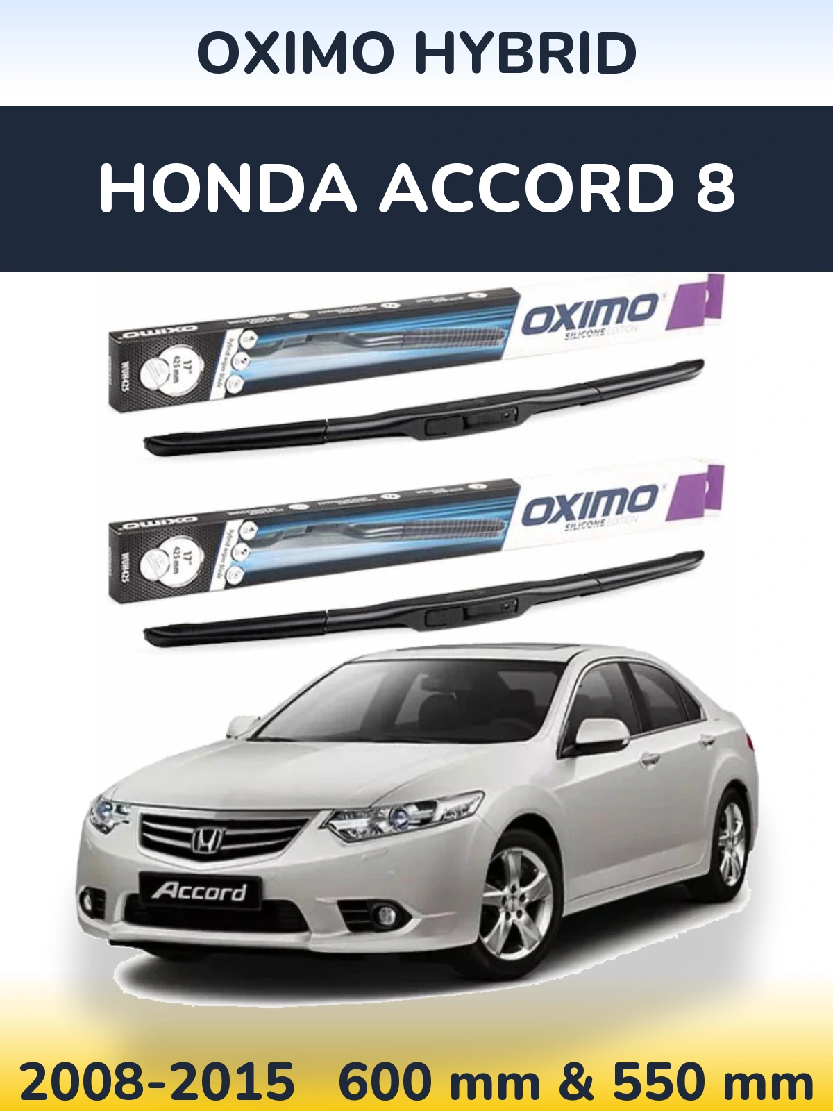 Front wiper blade set Oximo Hybrid 600 & 550 mm for Honda Accord 8 2008-2015