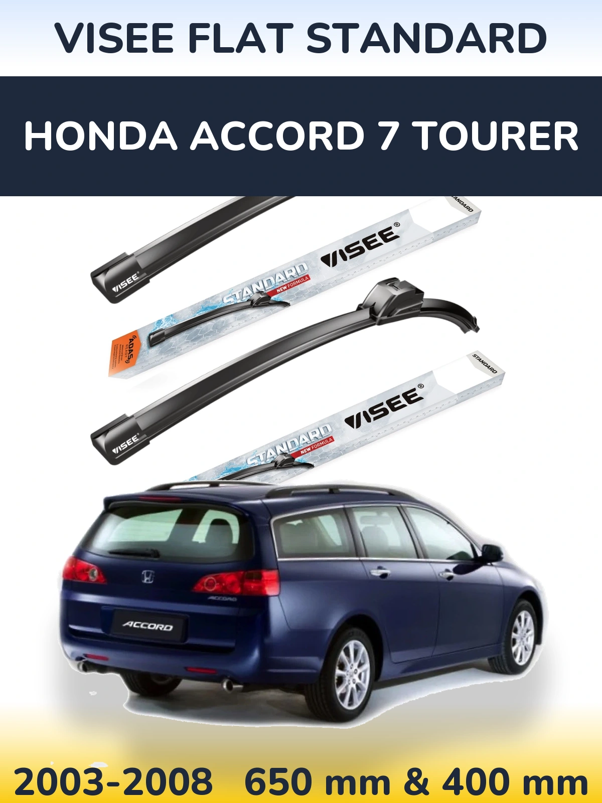 Front wiper blade set VISEE FLAT STANDARD 650 & 400 mm for Honda Accord 7 Tourer 2003-2008