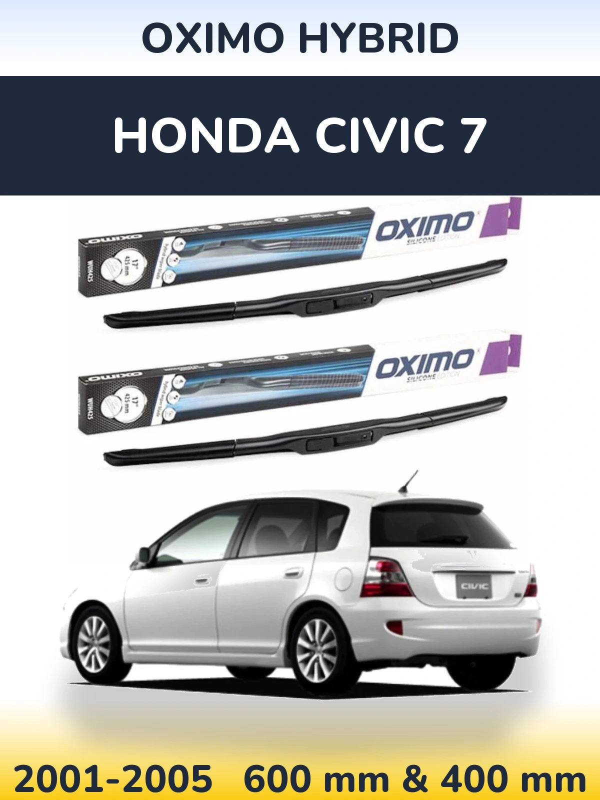 Front wiper blade set Oximo Hybrid 600 & 400 mm for Honda Civic 7 2001-2005
