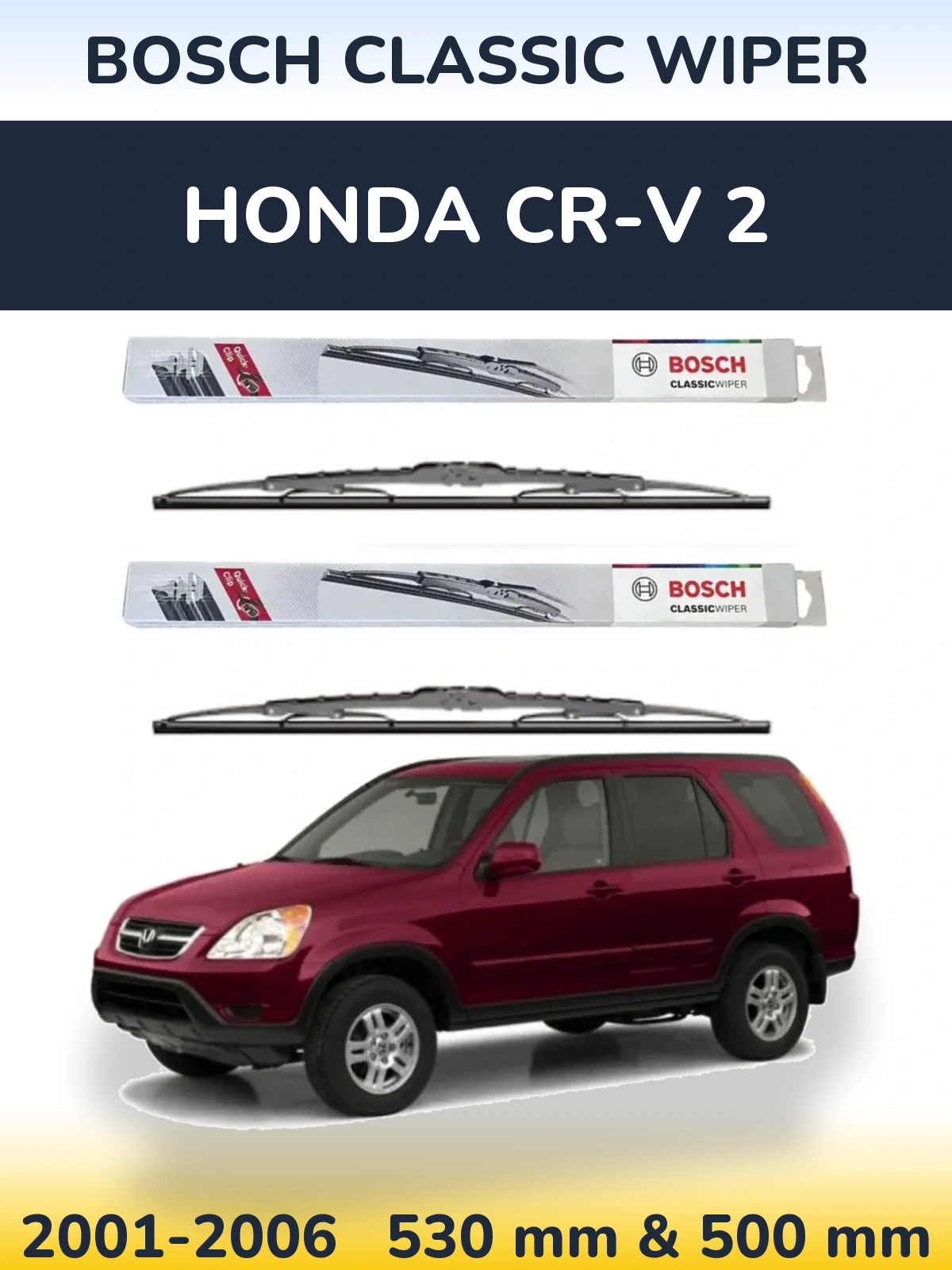 Front wiper blade set BOSCH Classic Wiper 530 & 500 mm for Honda CR-V 2 2001-2006