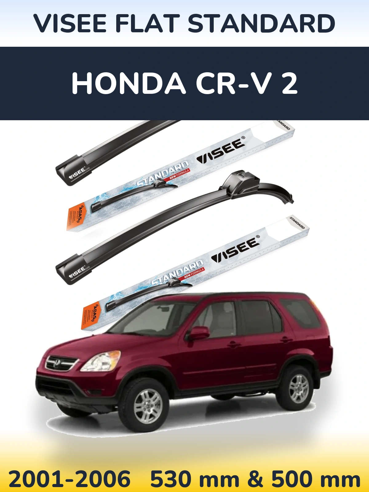 Front wiper blade set VISEE FLAT STANDARD 530 & 500 mm for Honda CR-V 2 2001-2006
