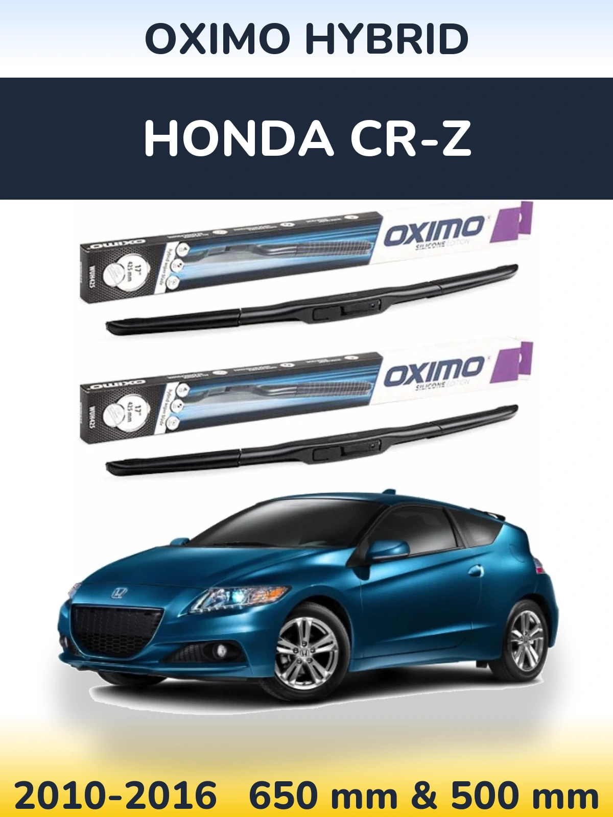 Комплект передніх щіток Oximo Hybrid 650 & 500 мм для Honda CR-Z 2010-2016