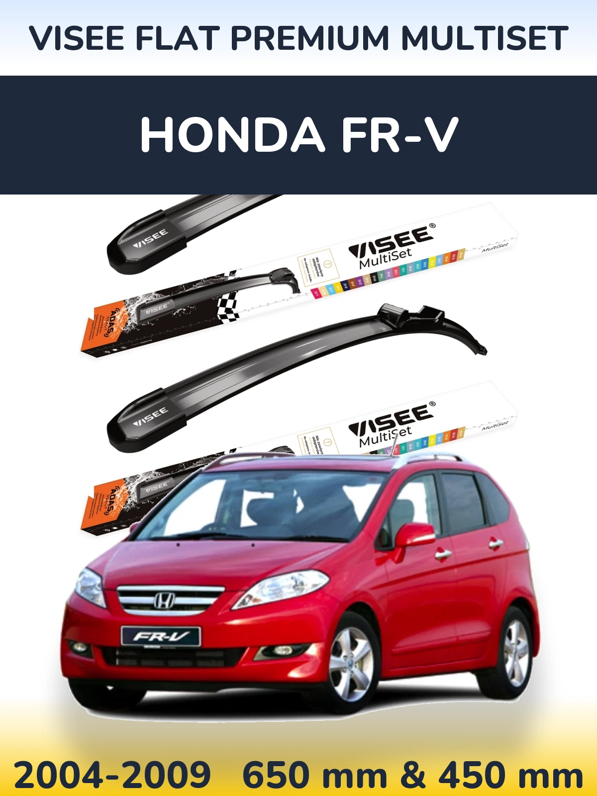 Front wiper blade set VISEE FLAT PREMIUM MultiSet 650 & 450 mm for Honda FR-V 2004-2009