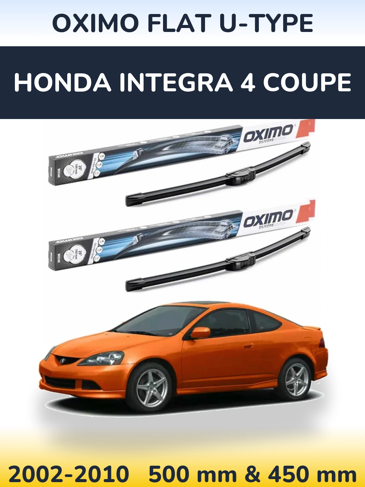 Front wiper blade set Oximo Flat U-type 500 & 450 mm for Honda Integra 4 coupe 2002-2010