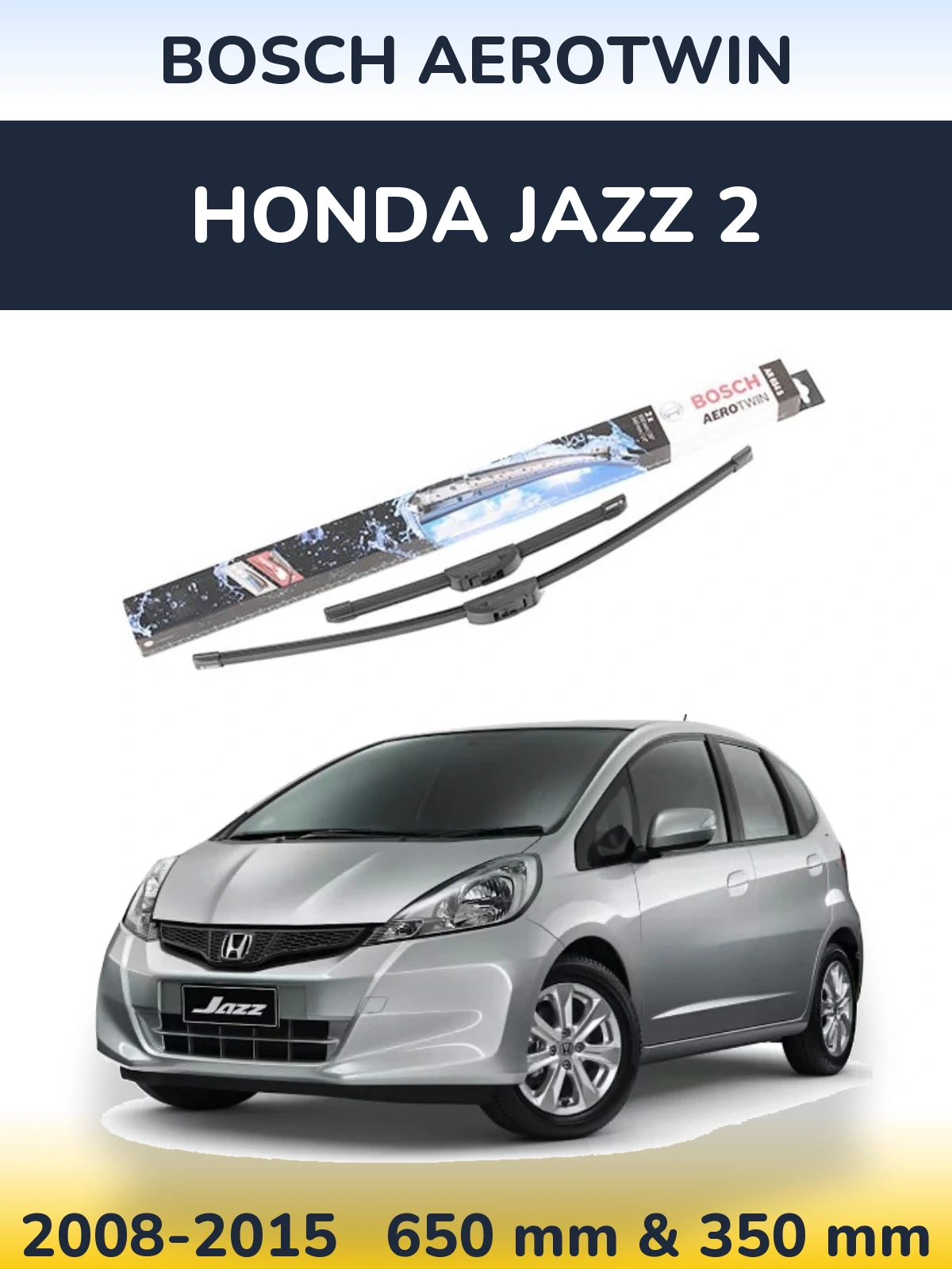 Front wiper blade set BOSCH AeroTwin 650 & 350 mm for Honda Jazz 2 2008-2015
