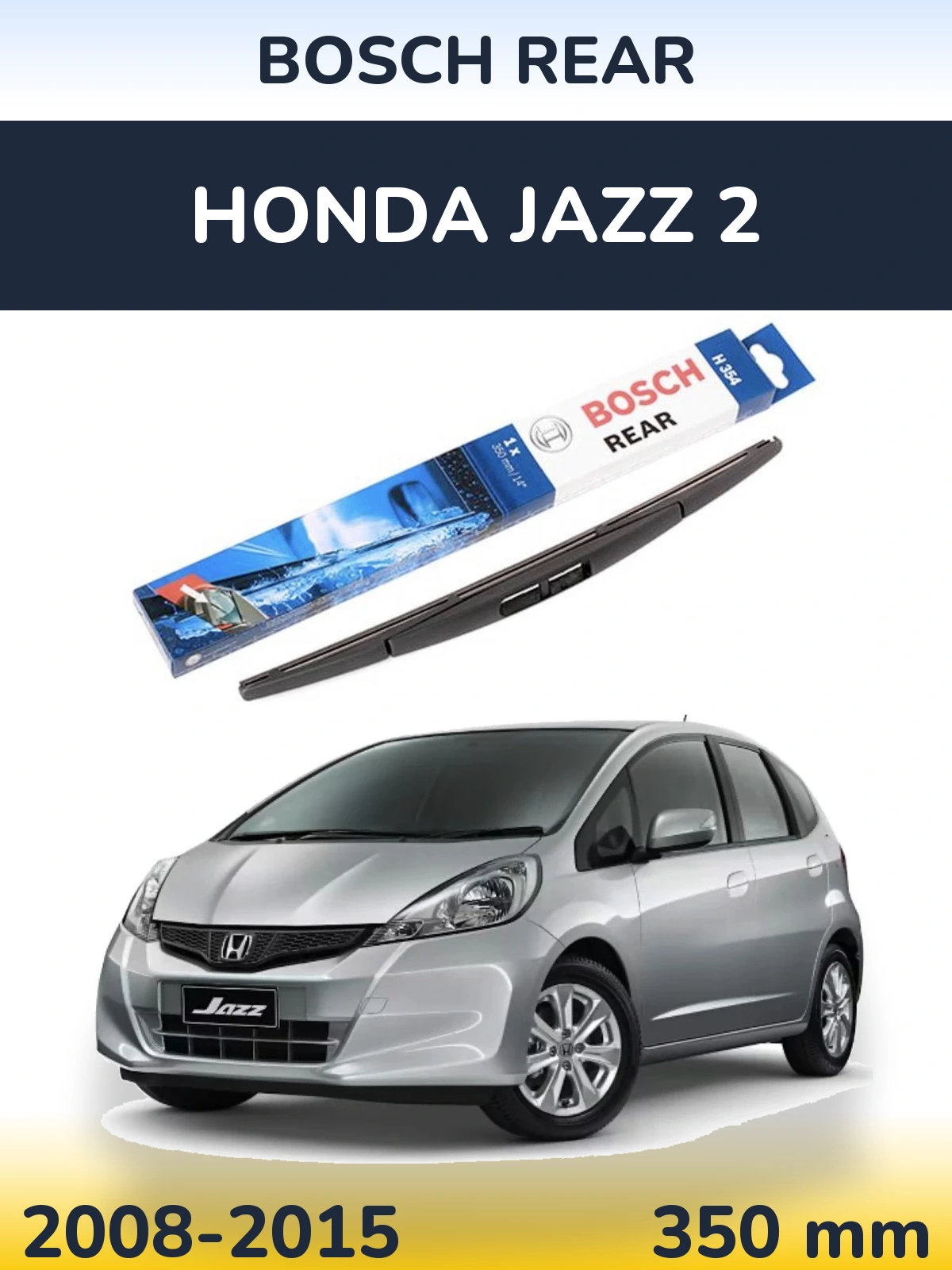 Rear wiper blade BOSCH Rear 350 mm for Honda Jazz 2 2008-2015