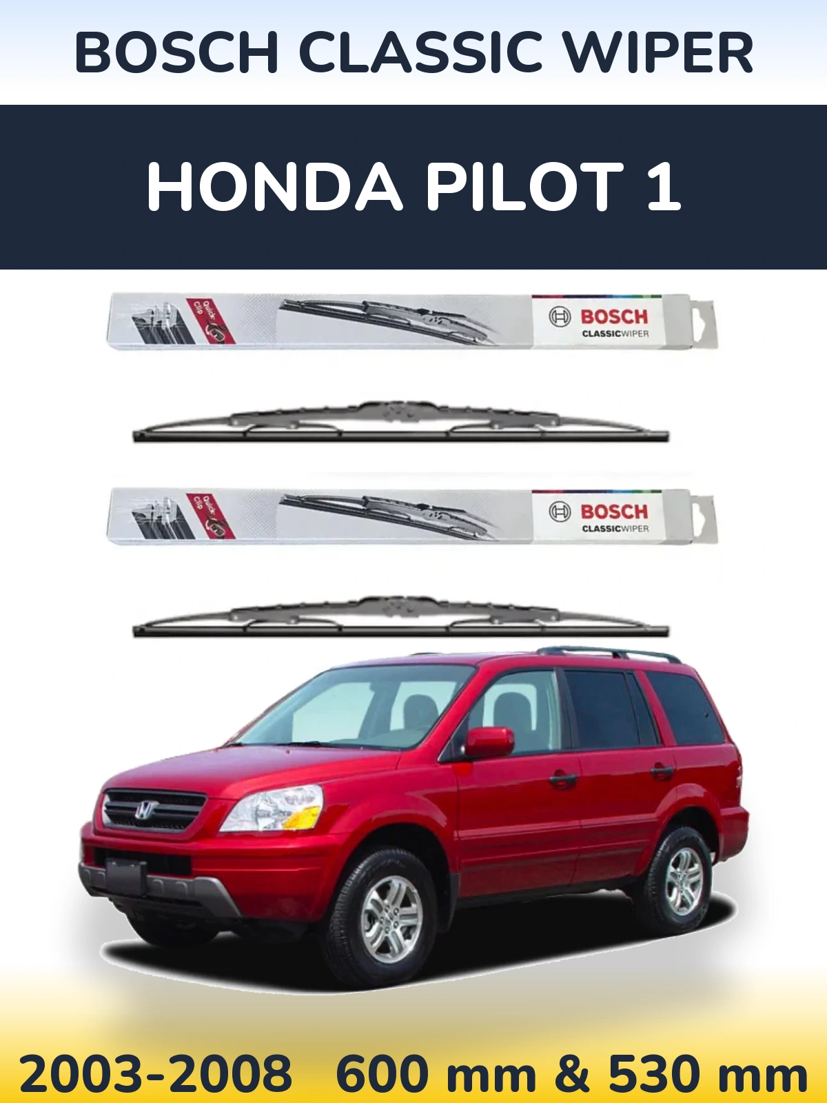 Комплект передніх щіток BOSCH Classic Wiper 600 & 530 мм для Honda Pilot 1 2003-2008