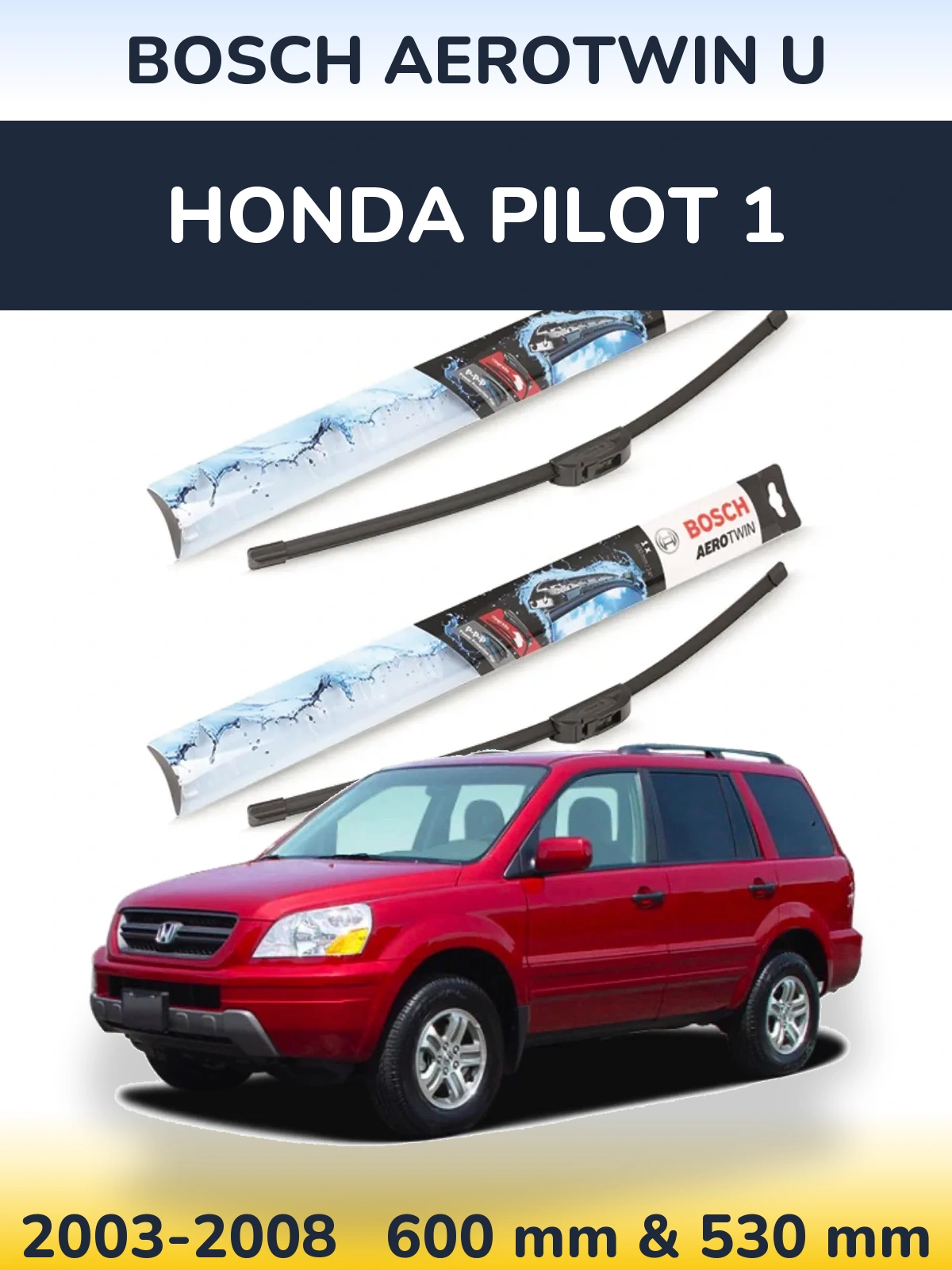 Комплект передніх щіток BOSCH AeroTwin U 600 & 530 мм для Honda Pilot 1 2003-2008