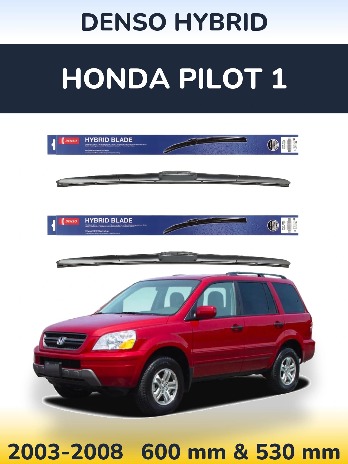 Front wiper blade set Denso Hybrid 600 & 530 mm for Honda Pilot 1 2003-2008
