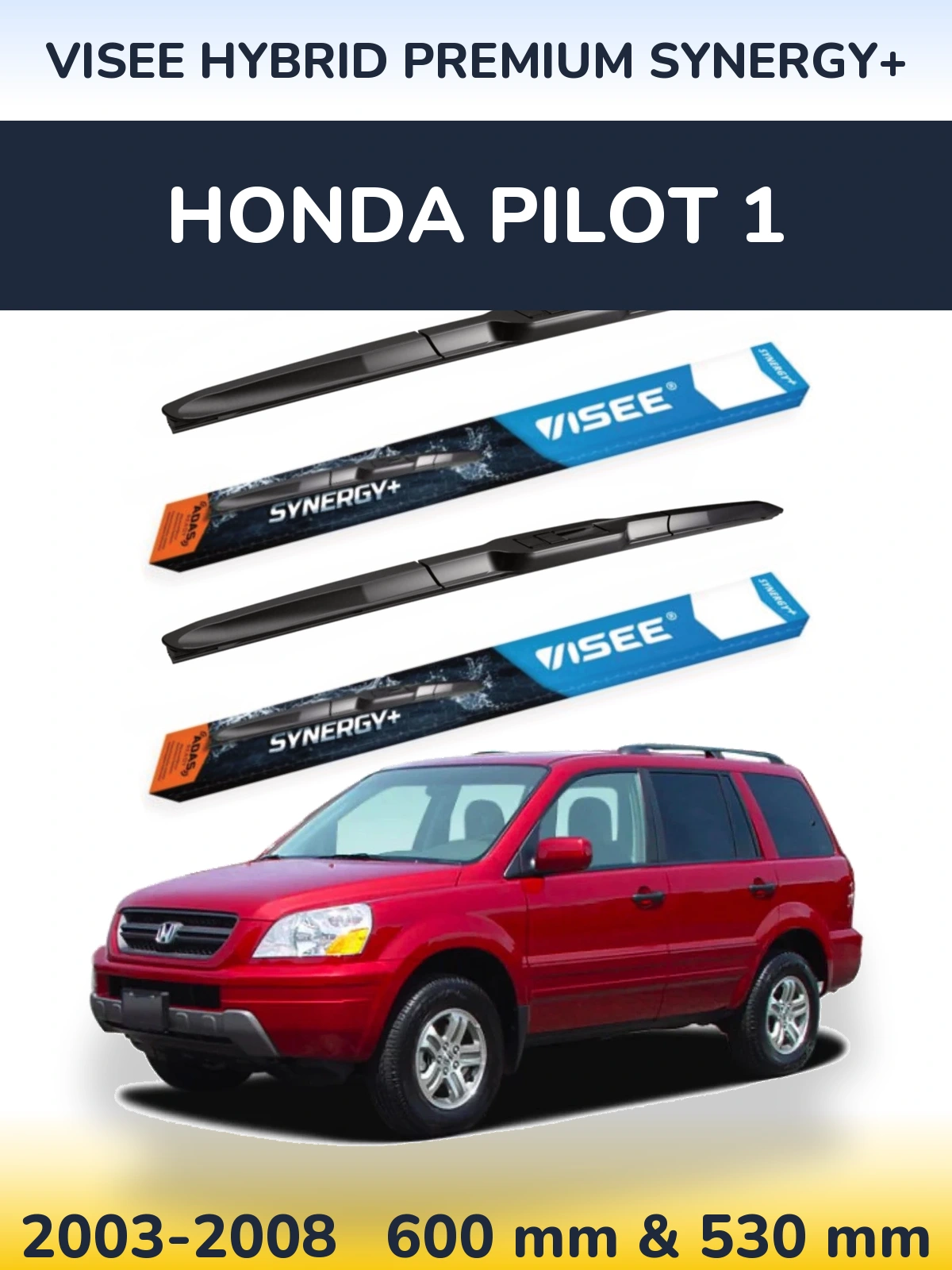 Front wiper blade set VISEE HYBRID PREMIUM SYNERGY+ 600 & 530 mm for Honda Pilot 1 2003-2008