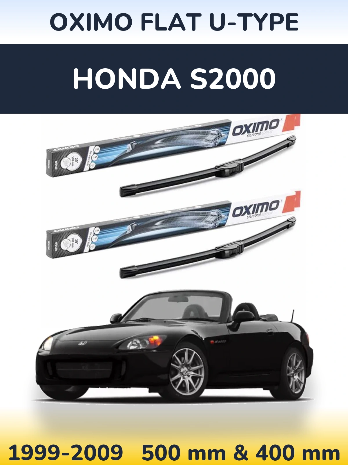 Front wiper blade set Oximo Flat U-type 500 & 400 mm for Honda S2000 1999-2009
