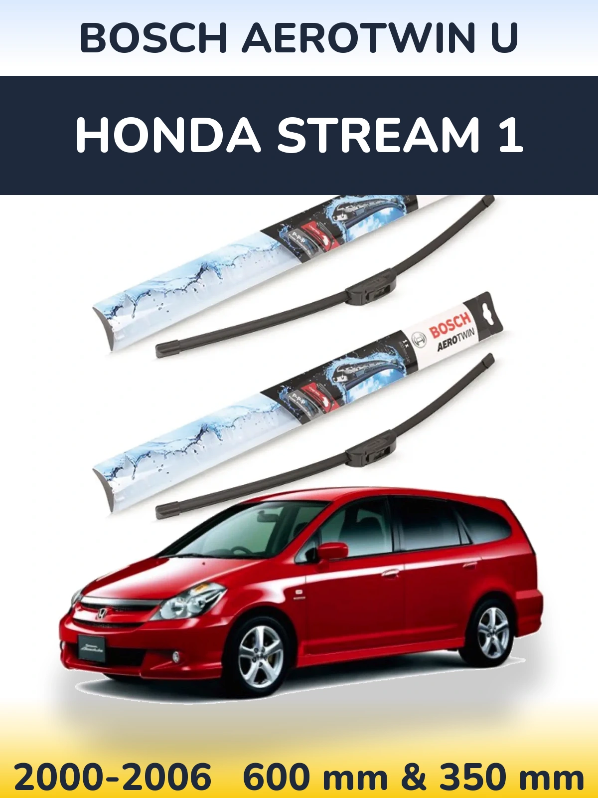 Front wiper blade set BOSCH AeroTwin U 600 & 350 mm for Honda Stream 1 2000-2006