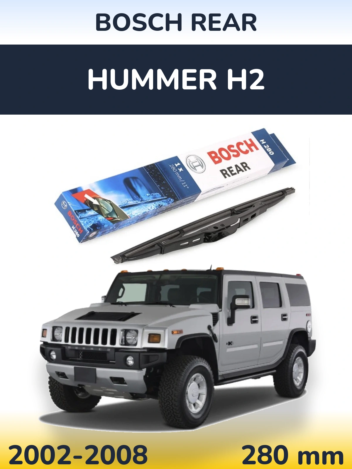 Rear wiper blade BOSCH Rear 280 mm for Hummer H2 2002-2008