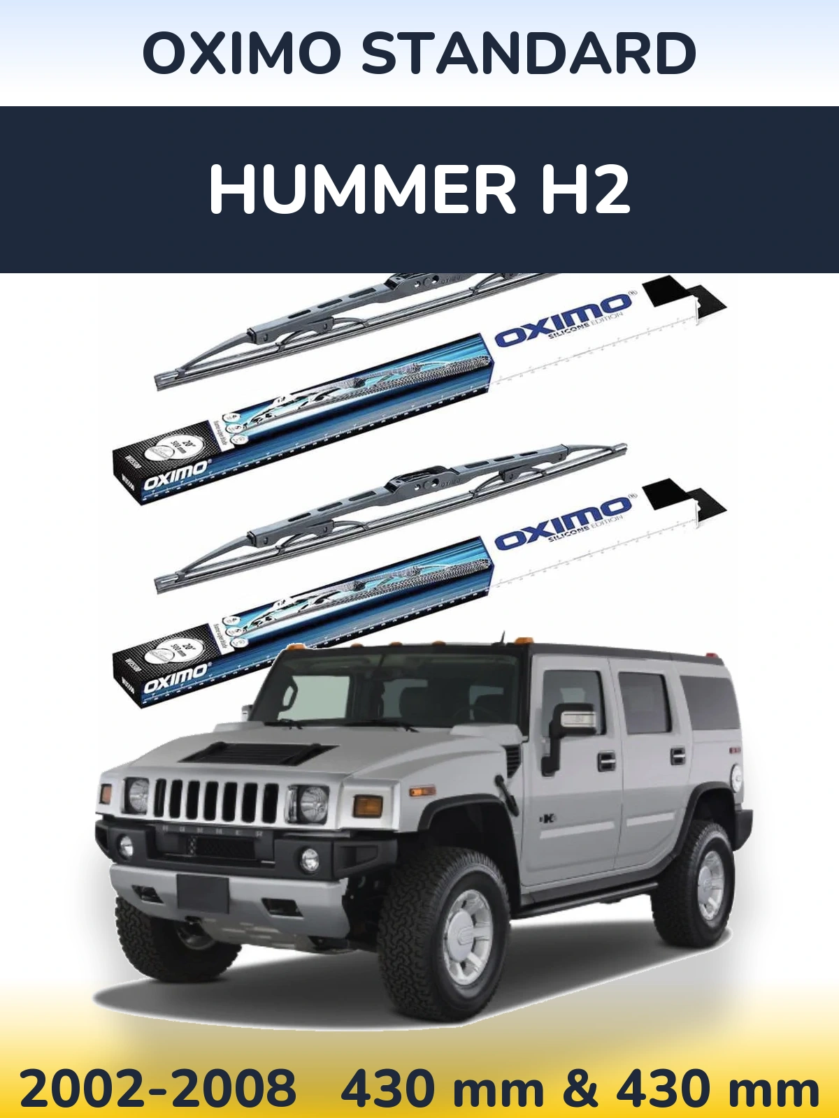 Front wiper blade set Oximo Standard 425 & 425 mm for Hummer H2 2002-2008