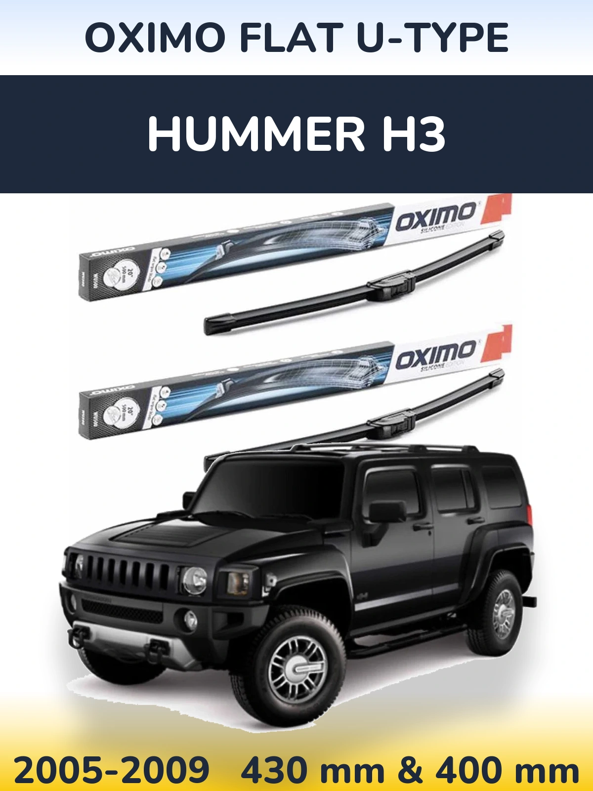Front wiper blade set Oximo Flat U-type 430 & 400 mm for Hummer H3 2005-2009