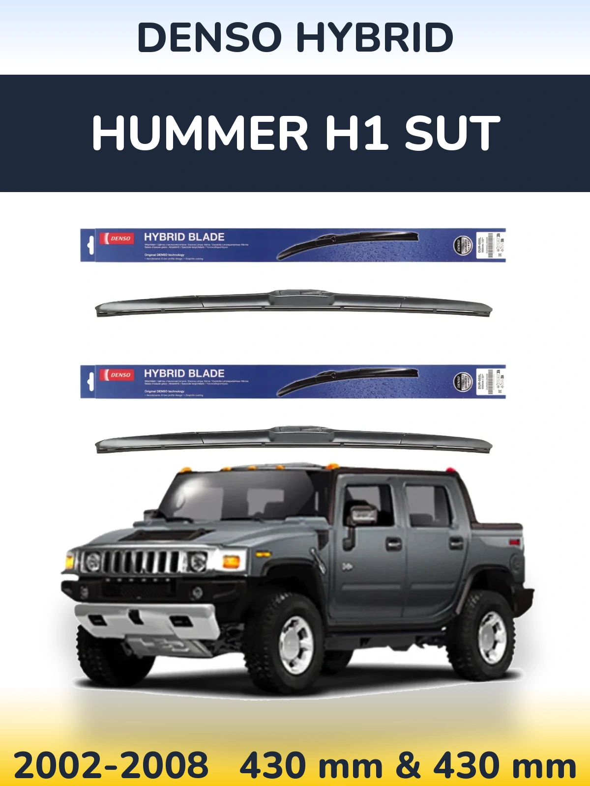 Front wiper blade set Denso Hybrid 430 & 430 mm for Hummer H1 SUT 2002-2008