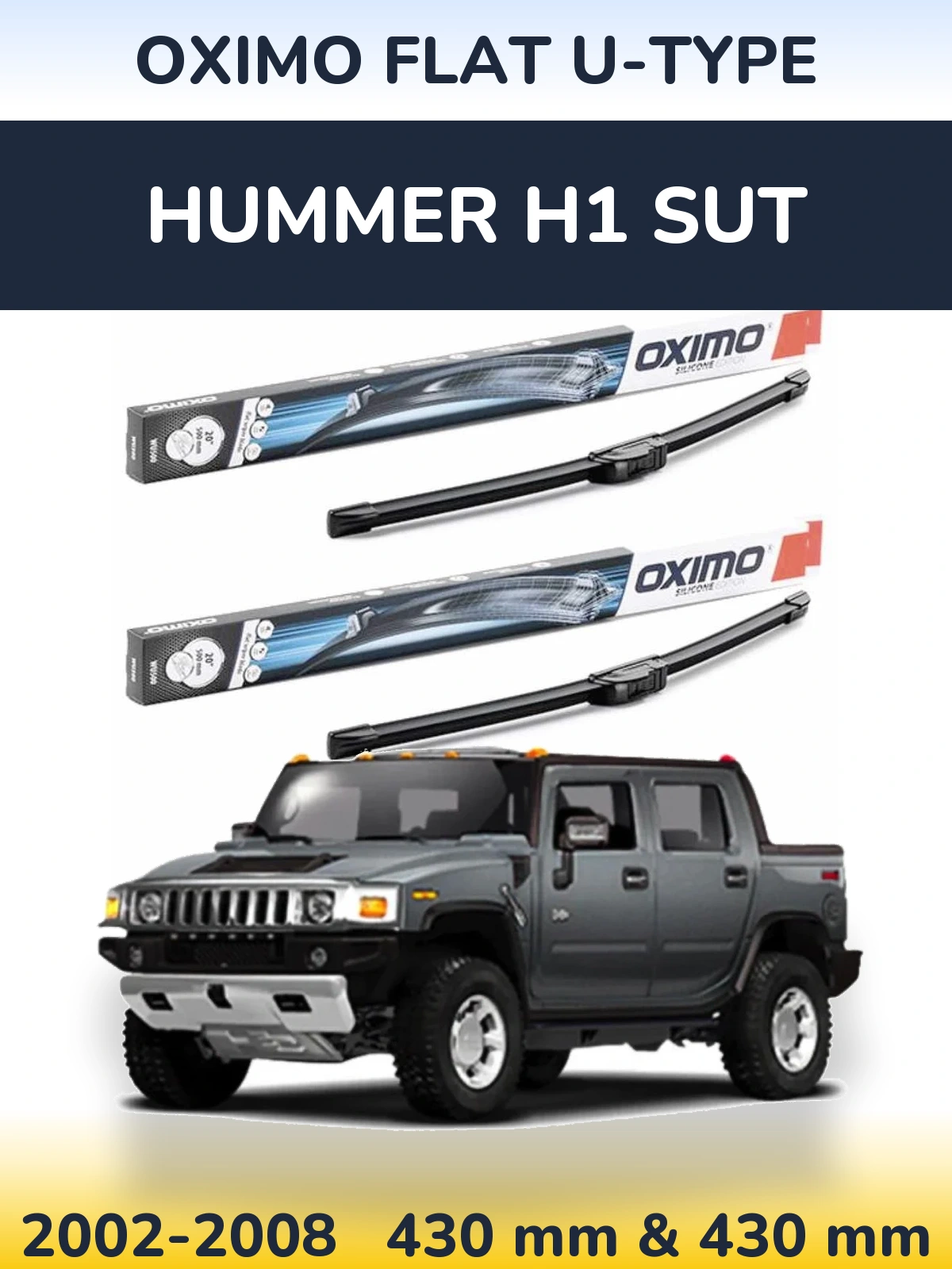 Front wiper blade set Oximo Flat U-type 430 & 430 mm for Hummer H1 SUT 2002-2008