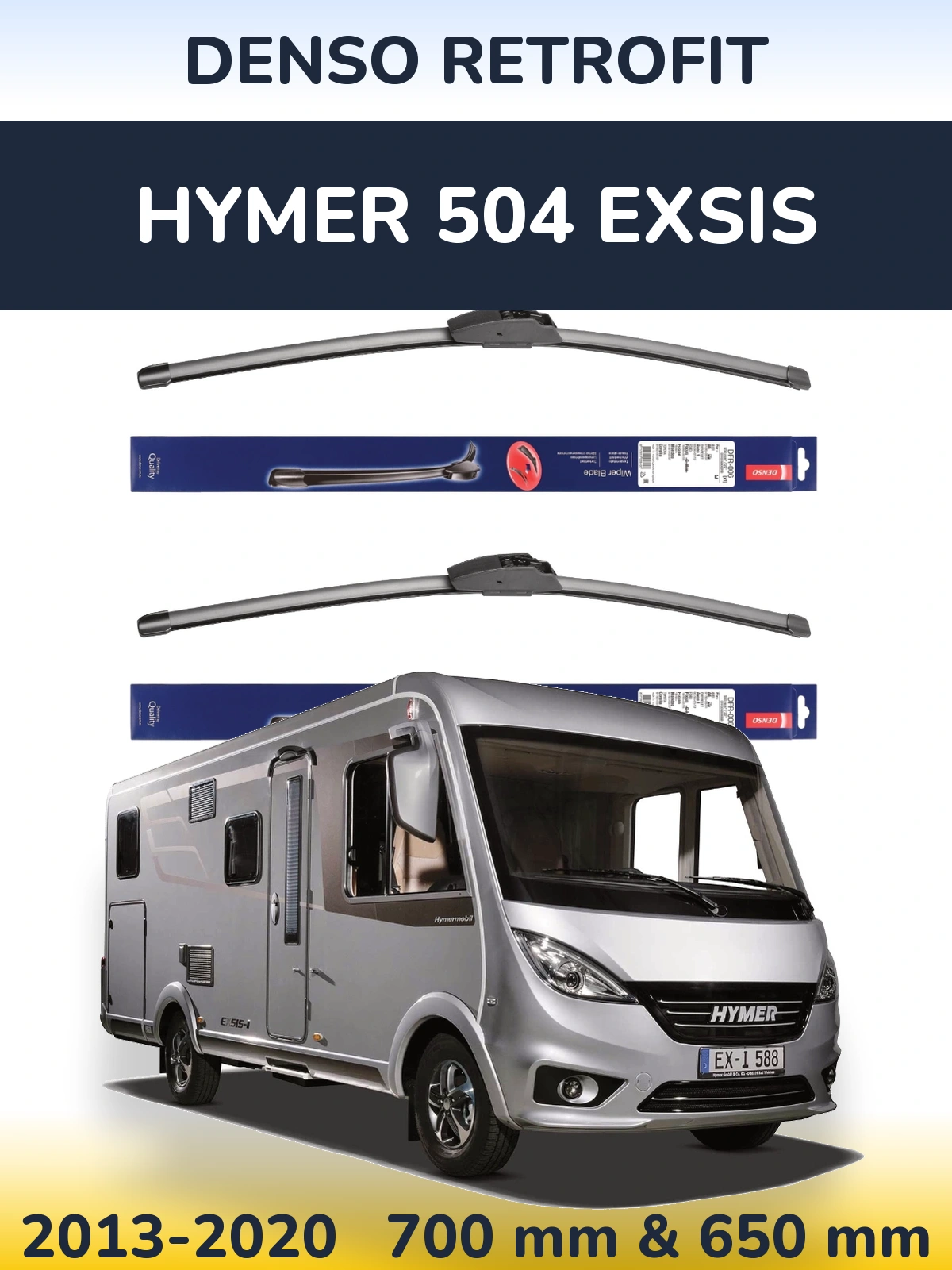 Front wiper blade set Denso Retrofit 700 & 650 mm for HYMER 504 EXSIS 2013-2020