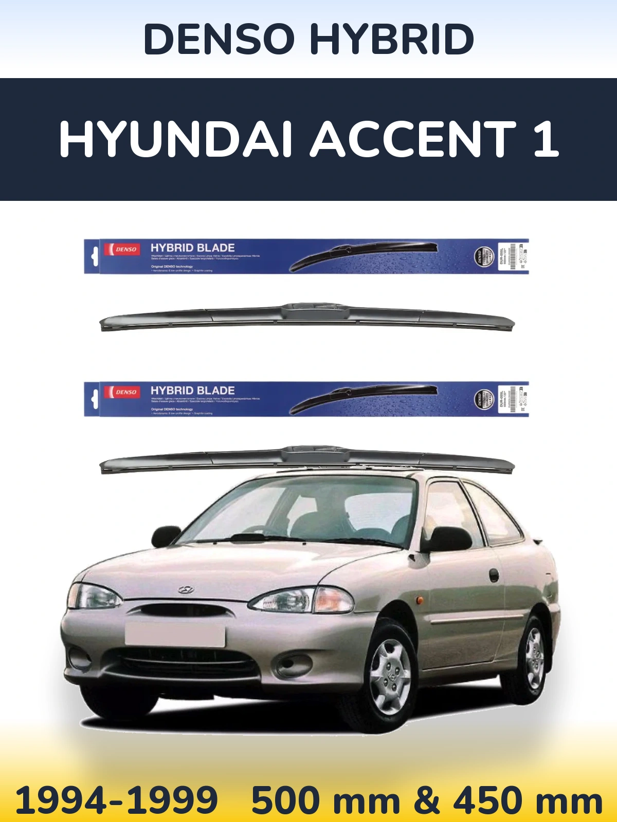 Front wiper blade set Denso Hybrid 500 & 450 mm for Hyundai Accent 1 1994-1999