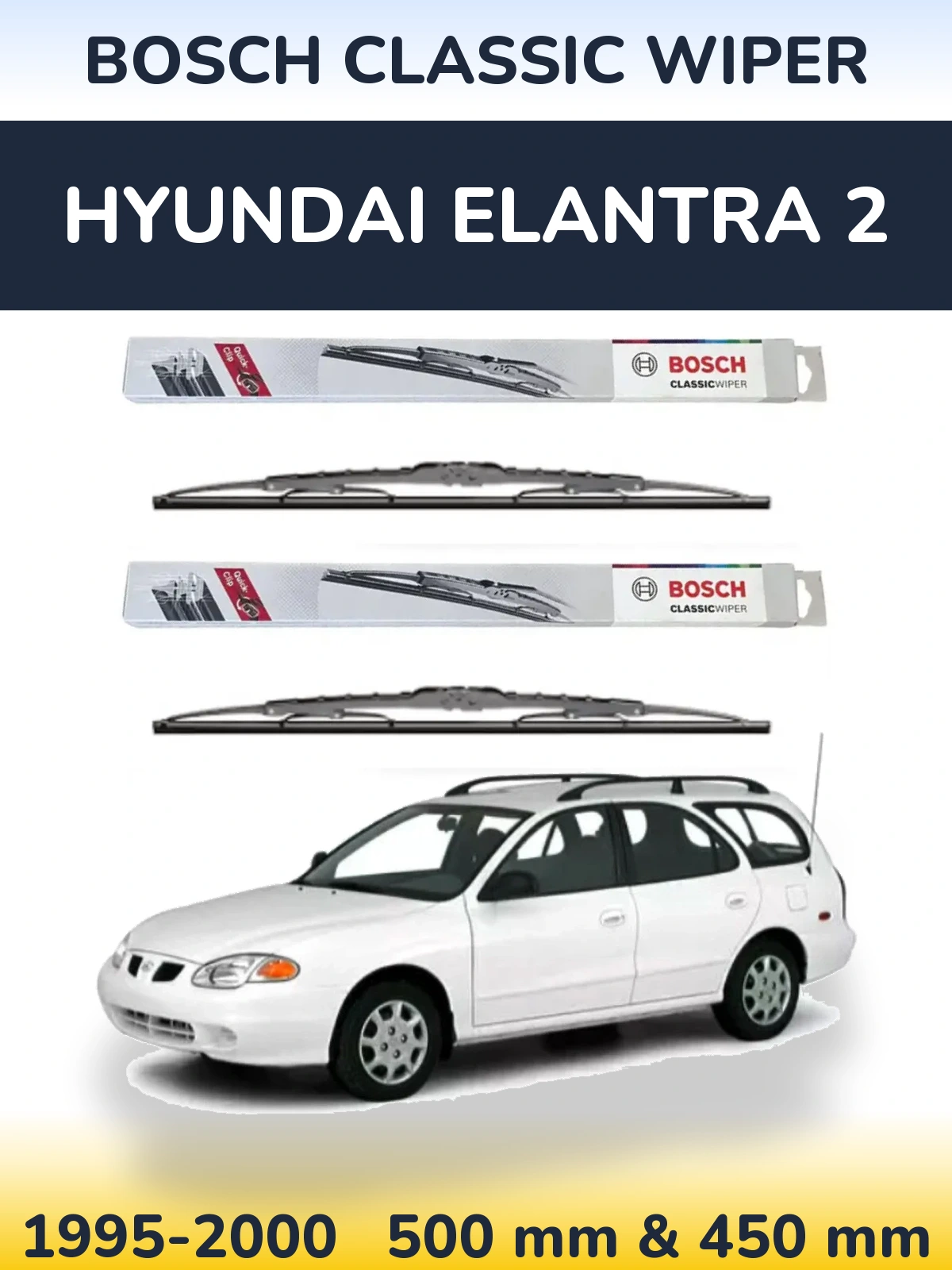 Front wiper blade set BOSCH Classic Wiper 500 & 450 mm for Hyundai Elantra 2 1995-2000