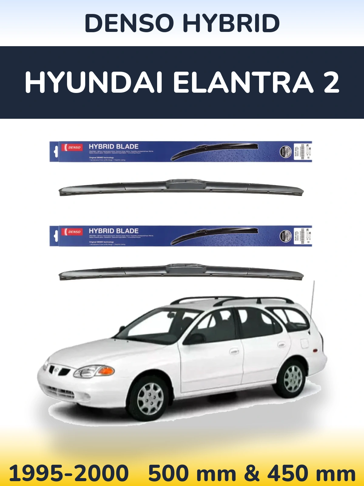 Front wiper blade set Denso Hybrid 500 & 450 mm for Hyundai Elantra 2 1995-2000