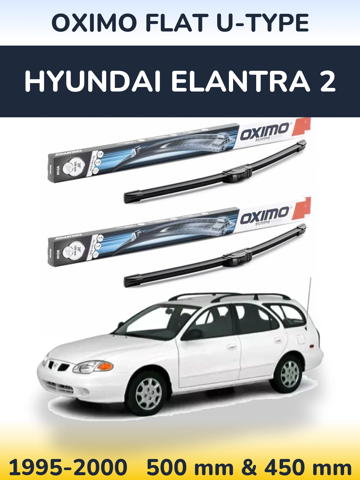 Front wiper blade set Oximo Flat U-type 500 & 450 mm for Hyundai Elantra 2 1995-2000