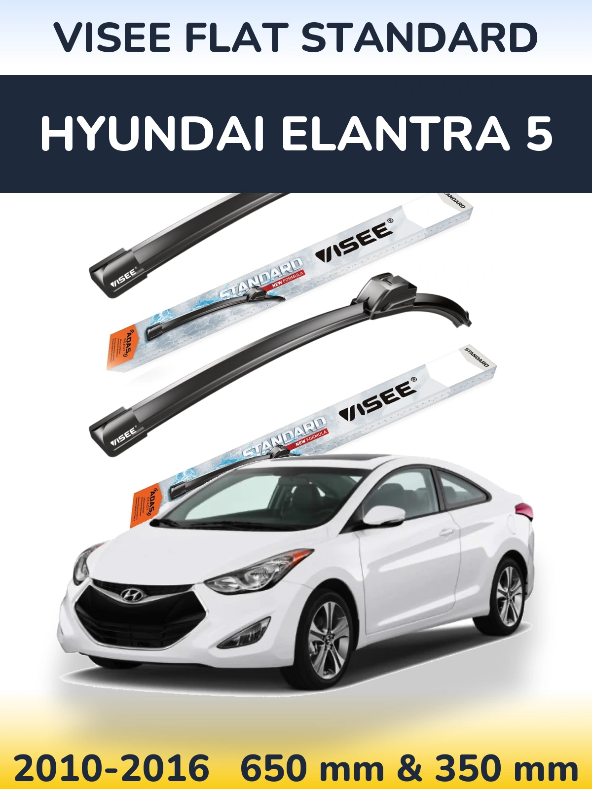 Front wiper blade set VISEE FLAT STANDARD 650 & 350 mm for Hyundai Elantra 5 2010-2016