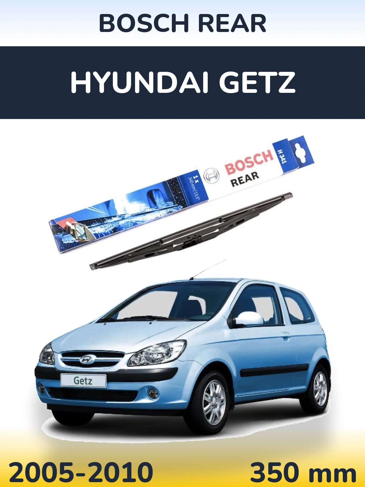 Rear wiper blade BOSCH Rear 340 mm for Hyundai Getz 2005-2010
