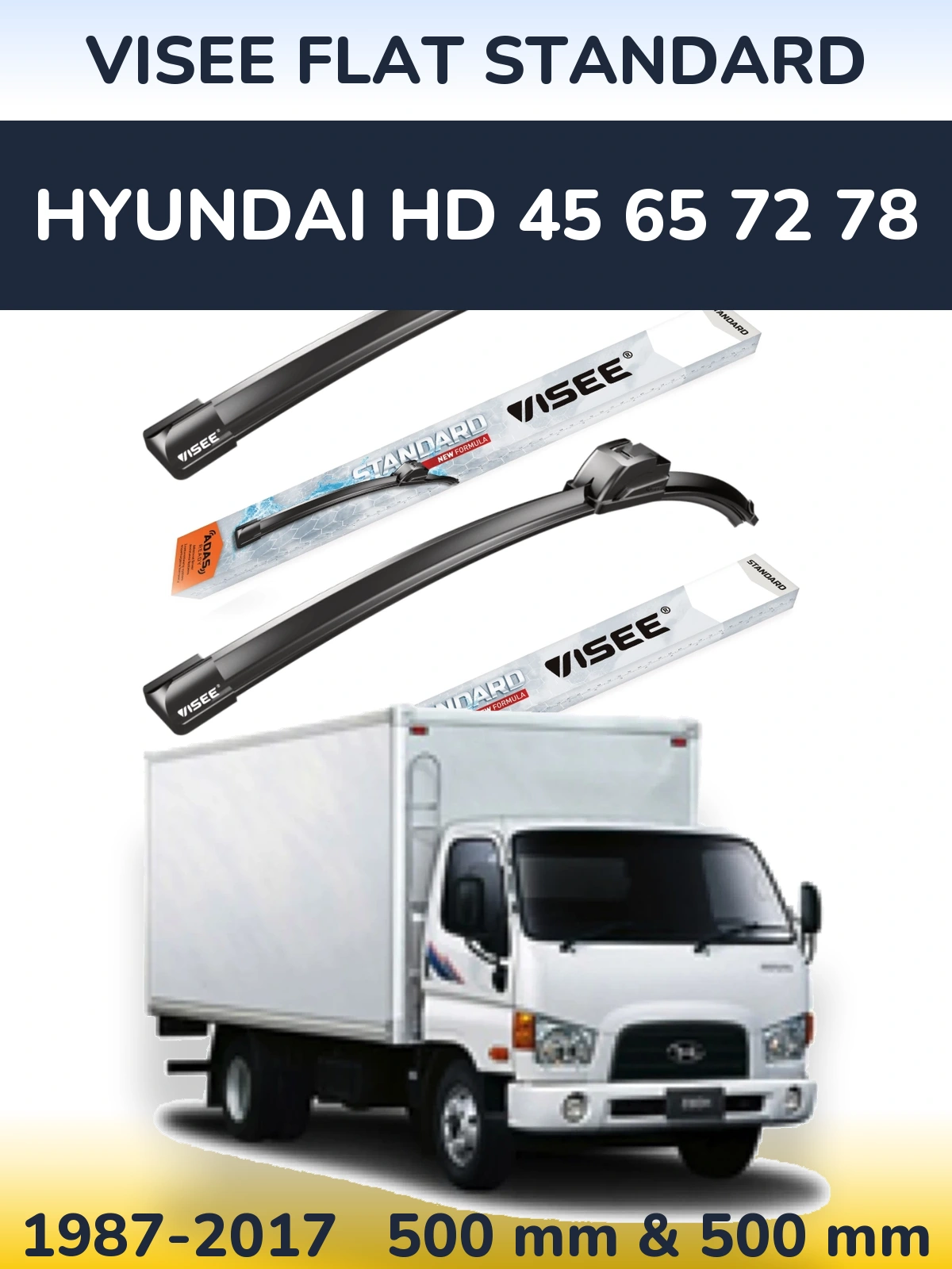 Front wiper blade set VISEE FLAT STANDARD 500 & 500 mm for Hyundai HD 45 65 72 78 1987-2017